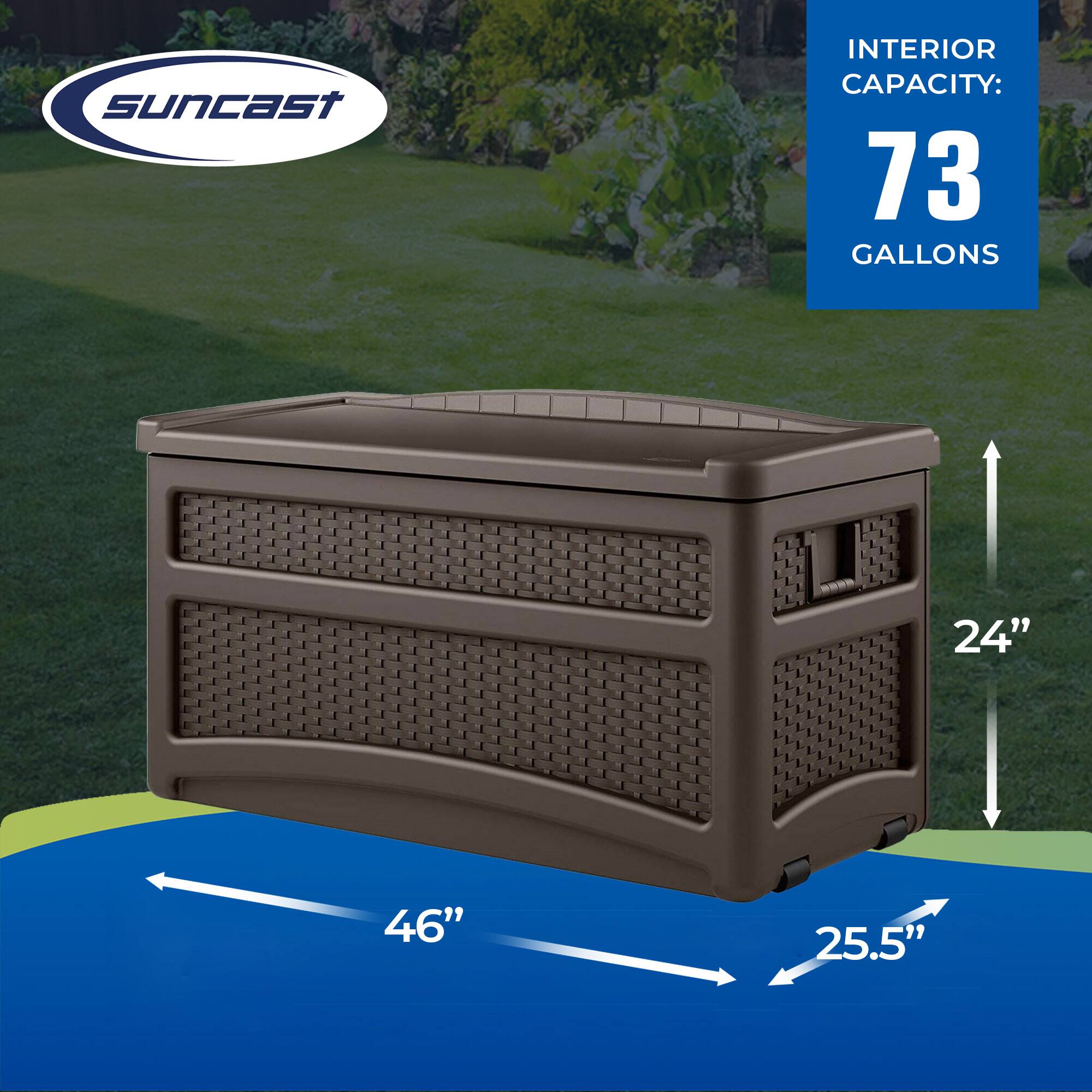 Suncast  
INTERIOR CAPACITY: 73 GALLONS  
24" x 46" x 25.5"