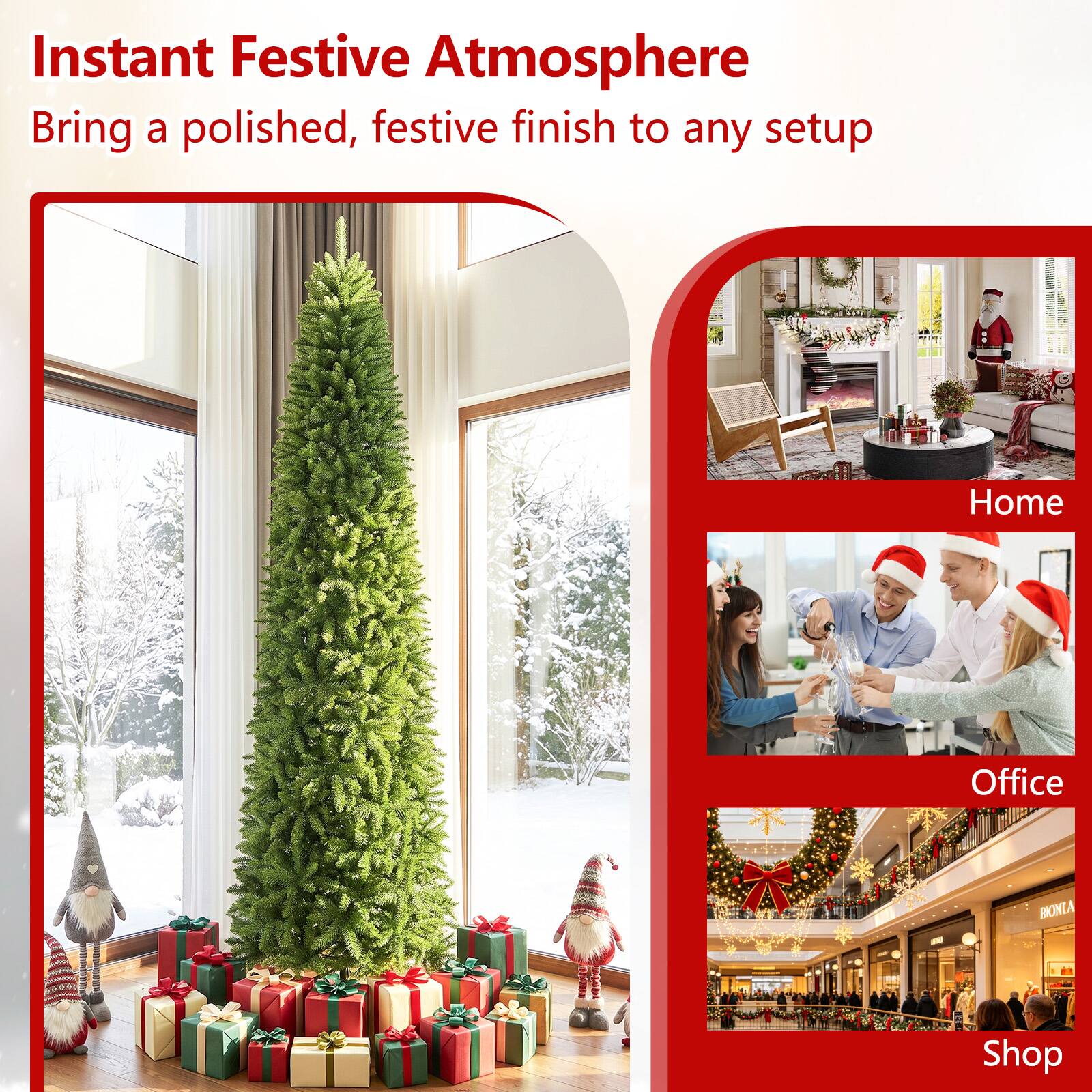 Instant Festive Atmosphere  
Bring a polished, festive finish to any setup

Home  
Office  
Shop