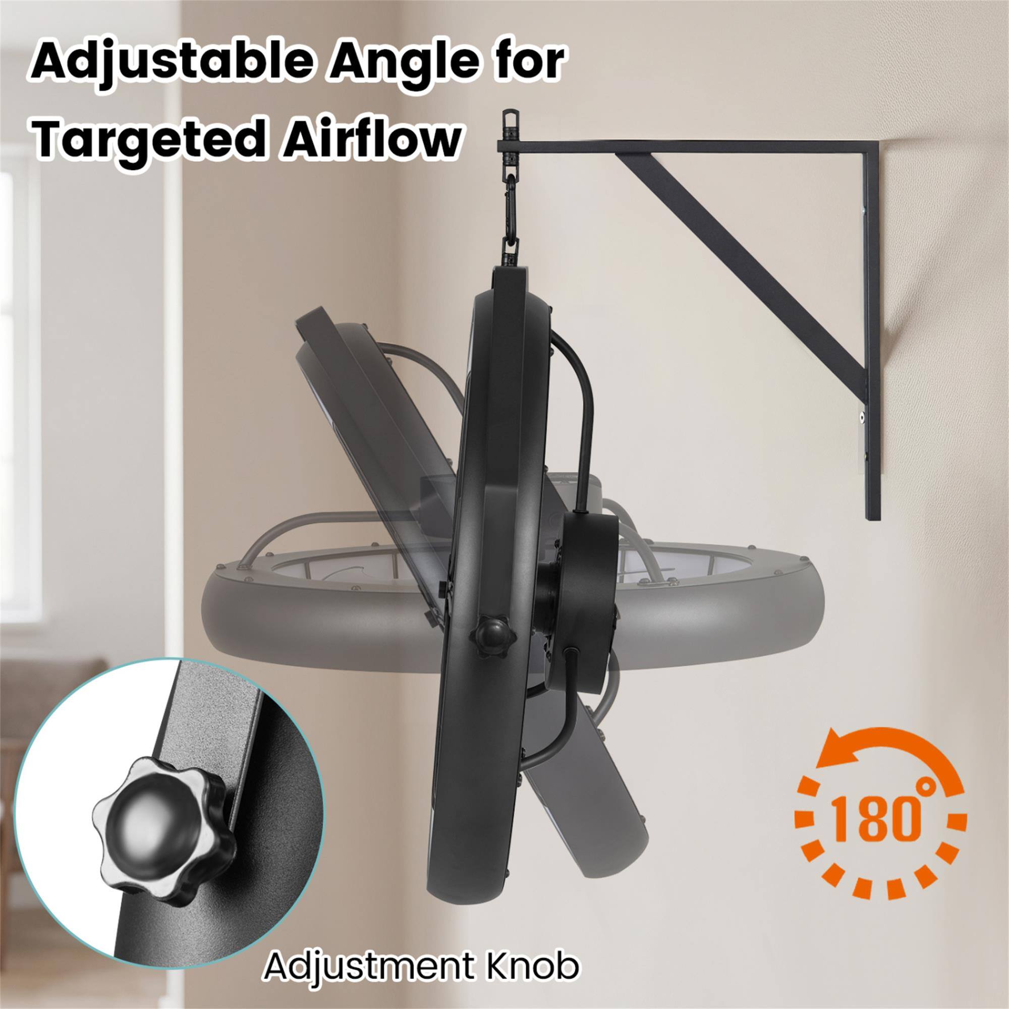 Adjustable Angle for Targeted Airflow

180°

Adjustment Knob