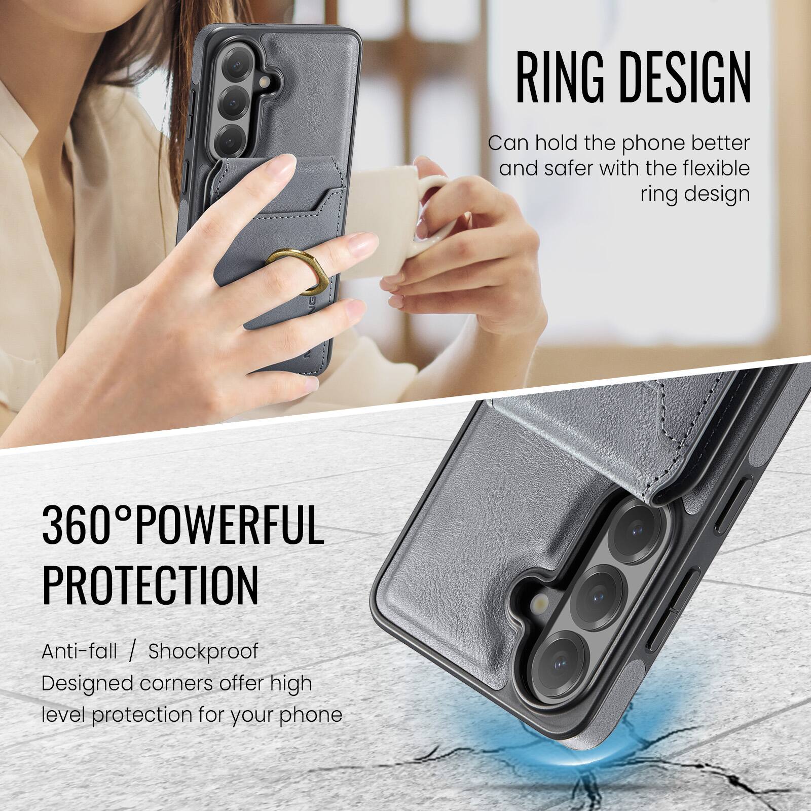 RING DESIGN  
Can hold the phone better and safer with the flexible ring design  

360° POWERFUL PROTECTION  
Anti-fall / Shockproof  
Designed corners offer high level protection for your phone