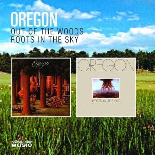 OREGON  
OUT OF THE WOODS  
ROOTS IN THE SKY  

OREGON  
ROOTS IN THE SKY  

collective choice MUSIC