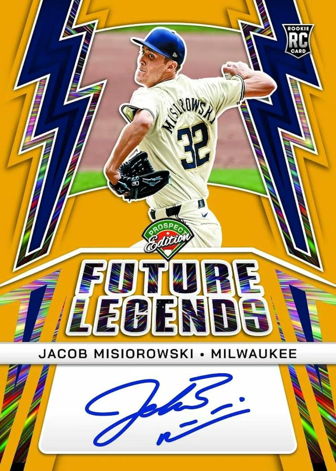 ROOKIE RC CARD  
FUTURE LEGENDS  
PROSPECT EDITION  
JACOB MISIOROWSKI  
MILWAUKEE  
32
