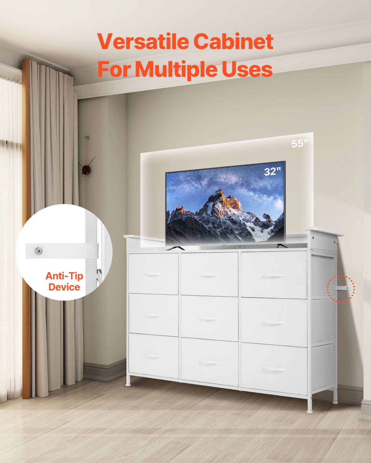 Versatile Cabinet For Multiple Uses
55" 32"
Anti-Tip Device