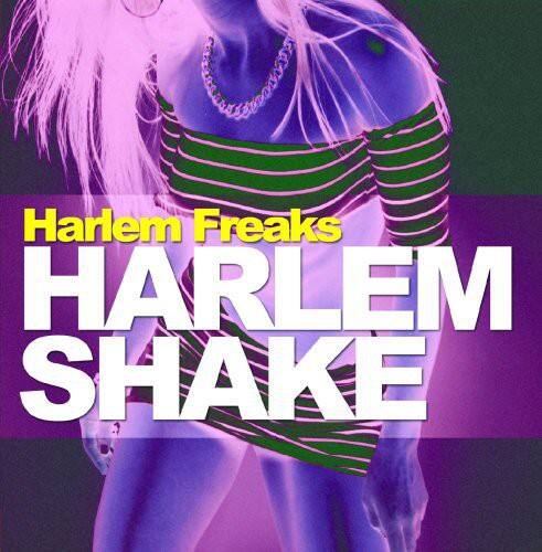 Harlem Freaks  
HARLEM SHAKE