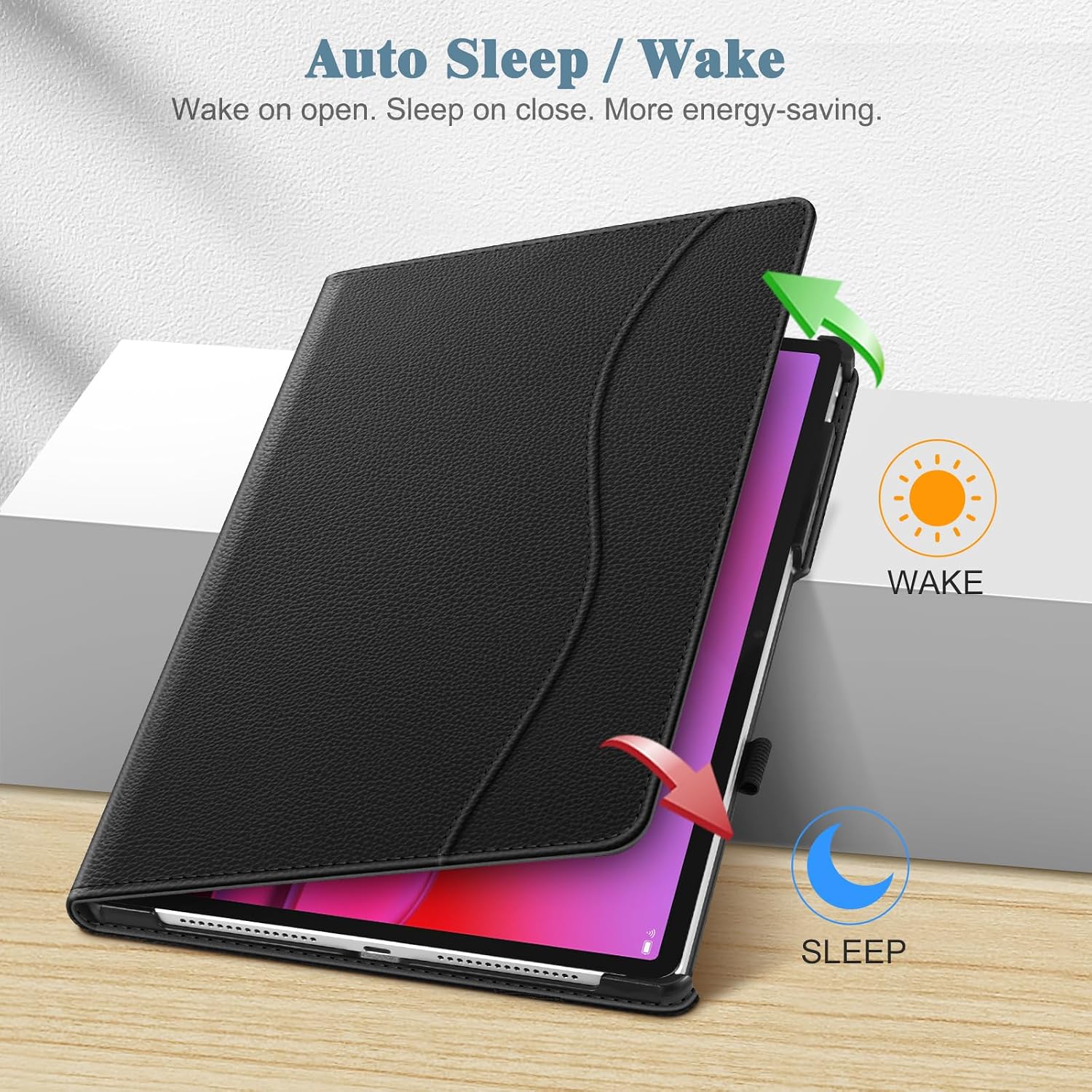 Auto Sleep / Wake  
Wake on open. Sleep on close. More energy-saving.