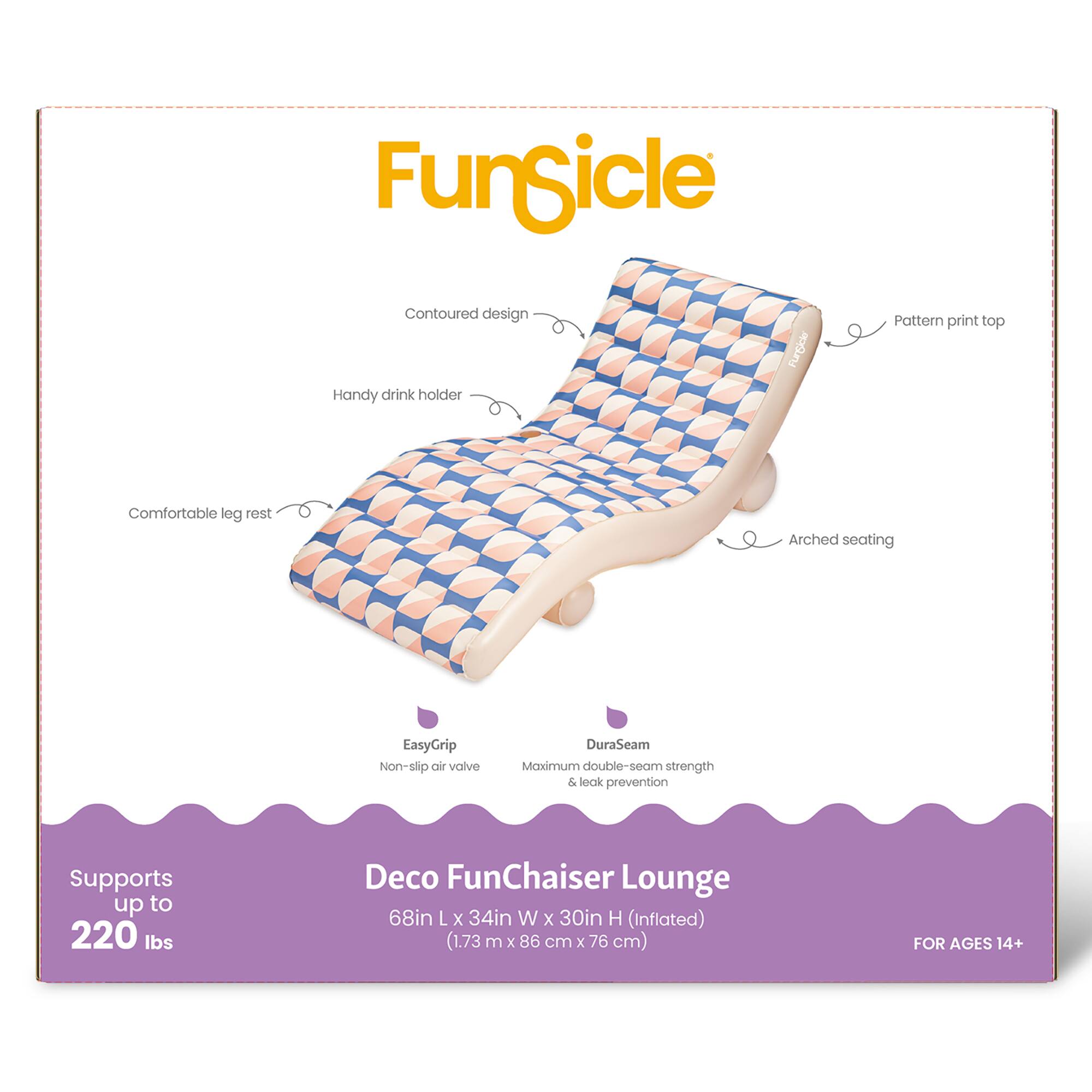 FunSicle Contoured design Handy drink holder FurSice Patter print top Comfortable leg rest Arched seating EasyGrip Non-si siip air valve DuraSeam Maximum double-seam strength & leak prevention Supports up to 220 lbs Deco FunChaiser Lounge 68in L X 34in W x 30in H (Inflated) (1.73 m x 86 cm x 76 cm) FOR AGES 14+