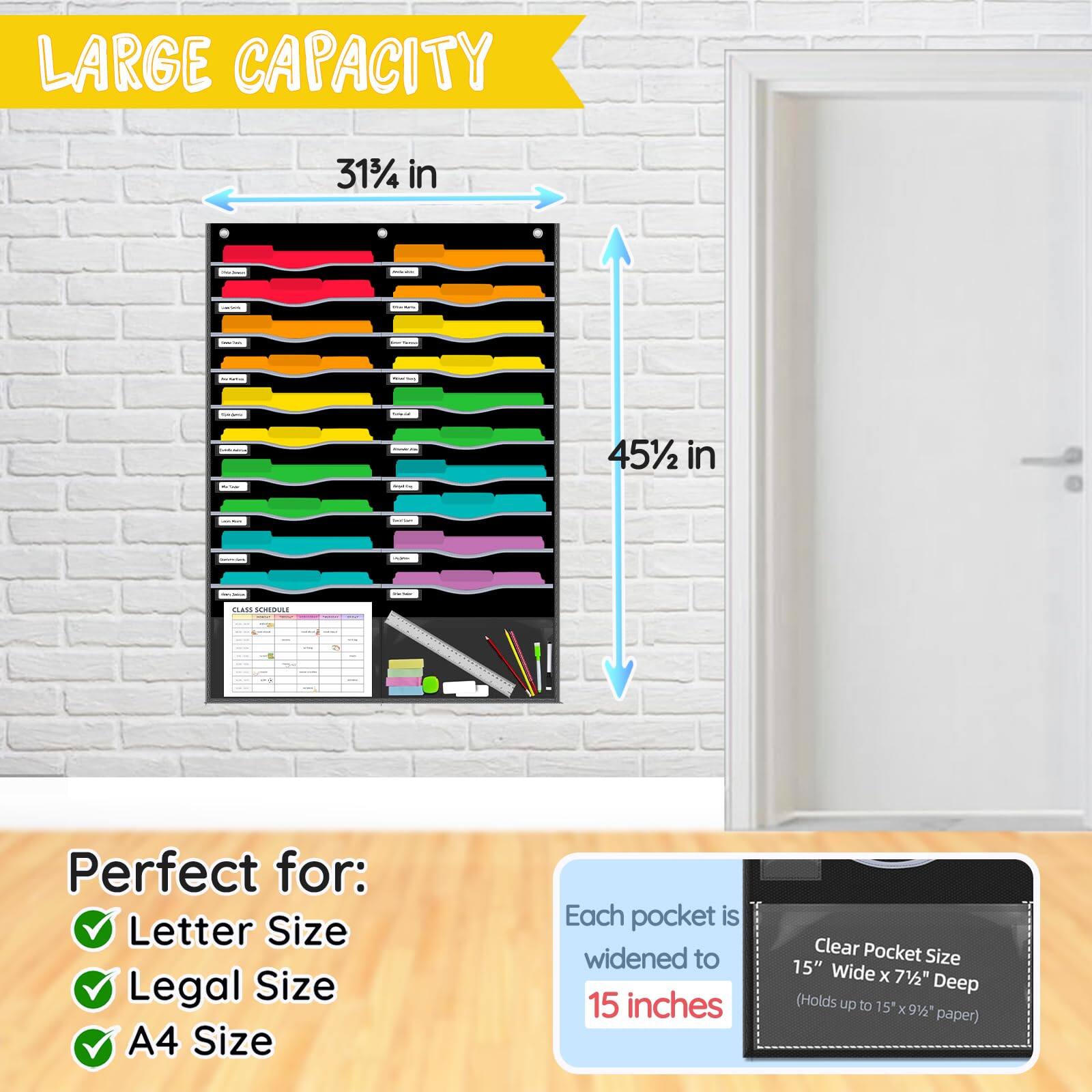 LARGE CAPACITY  
31 3/4 in x 45 1/2 in  

Perfect for:  
- Letter Size  
- Legal Size  
- A4 Size  

Each pocket is widened to 15 inches  

Clear Pocket Size  
15" Wide x 7 1/2" Deep  
(Holds up to 15" x 9 1/2" paper)