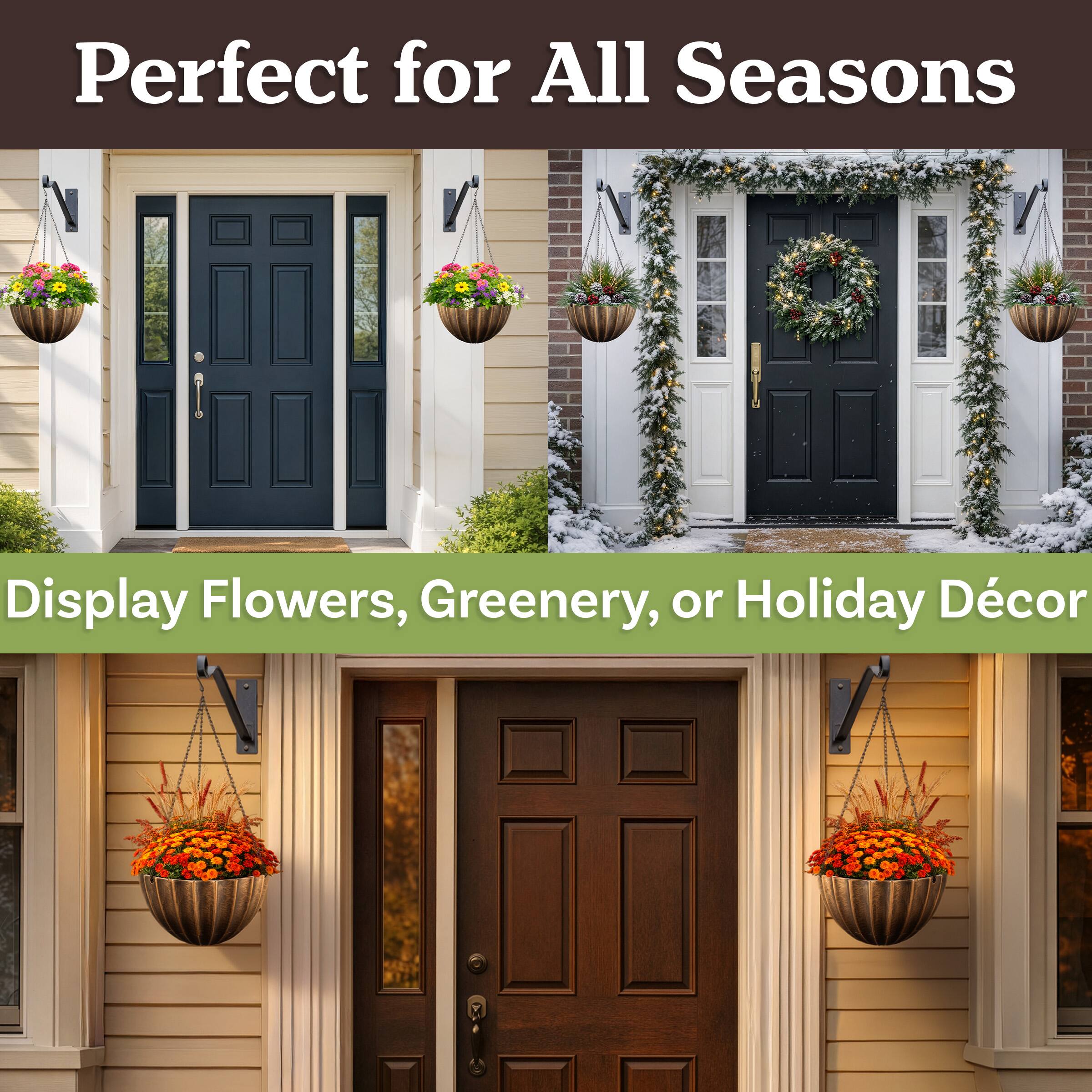 Perfect for All Seasons  
Display Flowers, Greenery, or Holiday Décor