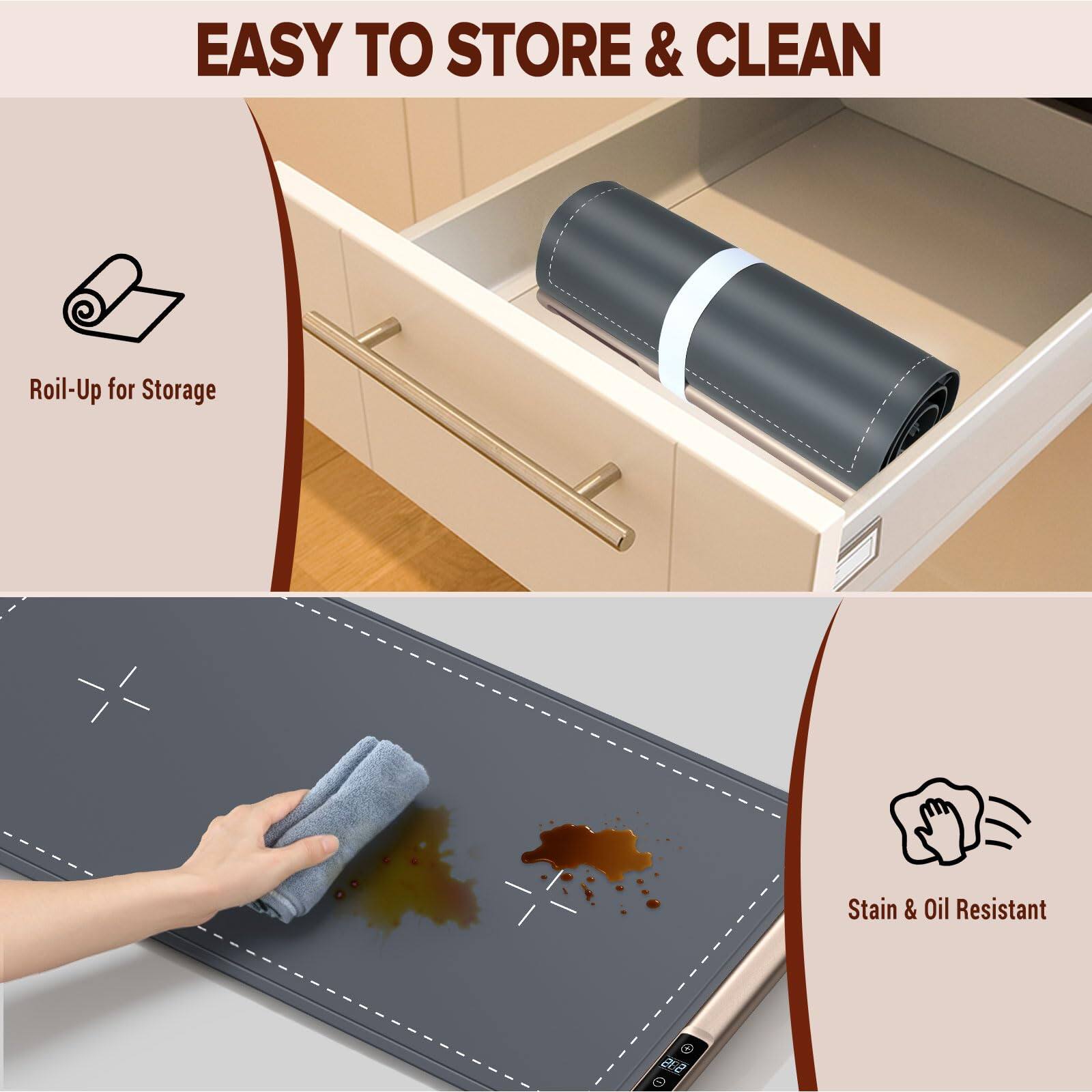 EASY TO STORE & CLEAN

Roll-Up for Storage

Stain & Oil Resistant