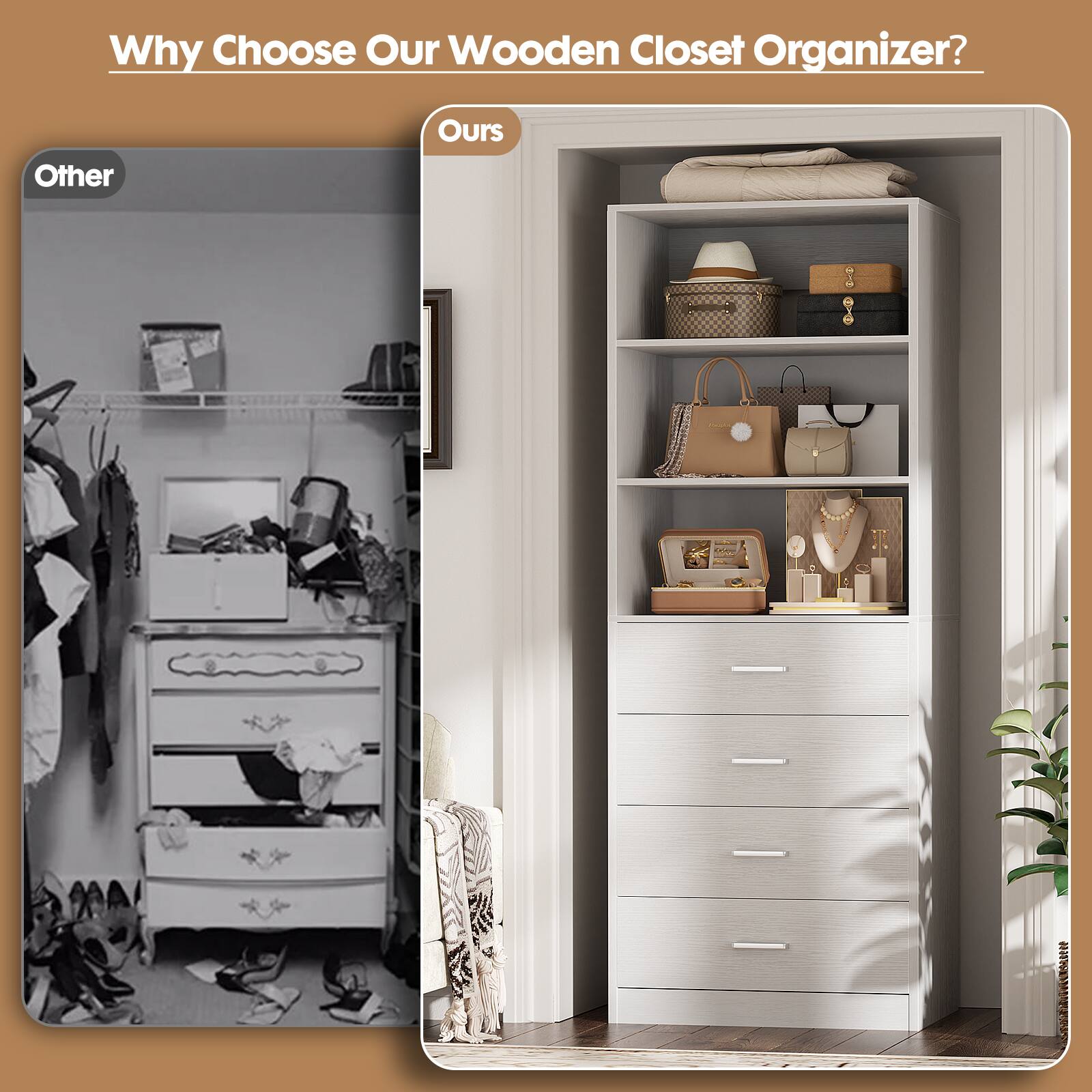 Why Choose Our Wooden Closet Organizer?

Other | Ours
