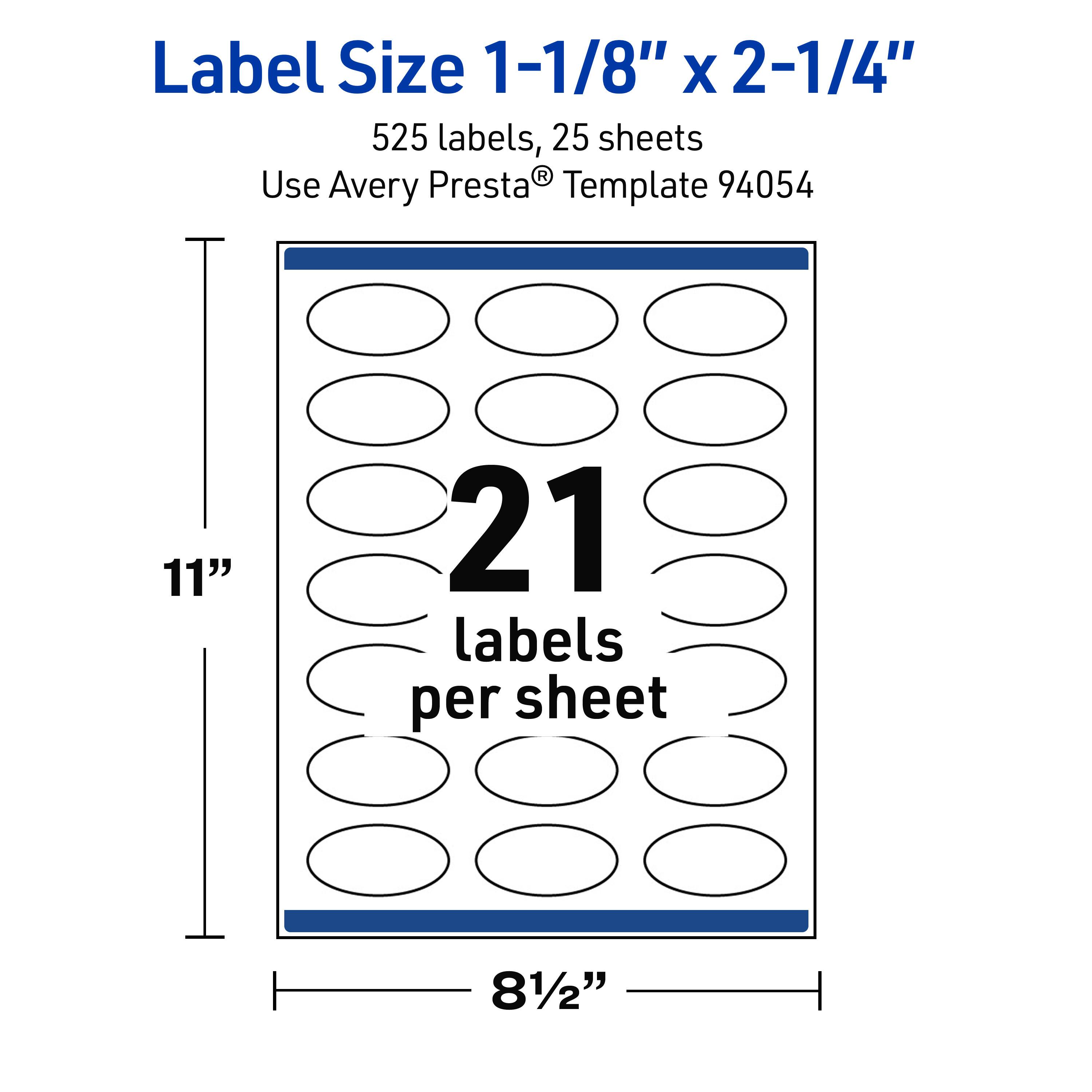 Label Size 1-1/8" x 2-1/4"  
525 labels, 25 sheets  
Use Avery Presta® Template 94054  
11" x 81/2"  
21 labels per sheet