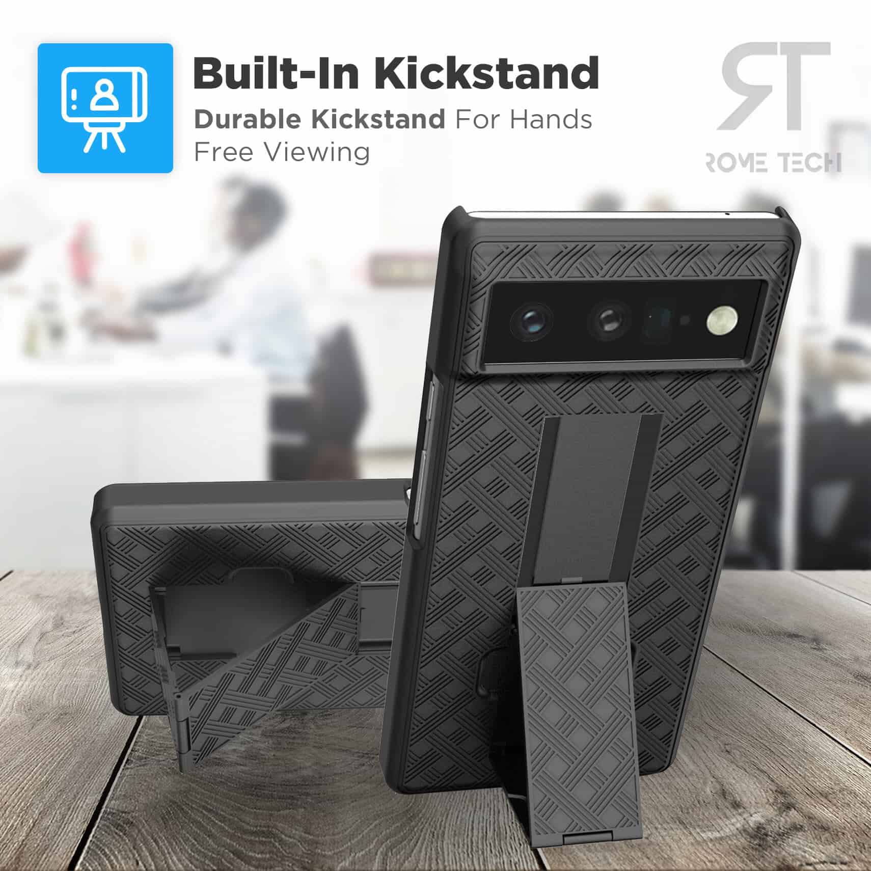 8 Built-In Kickstand  
Durable Kickstand For Hands Free Viewing  
TR ROME TECH