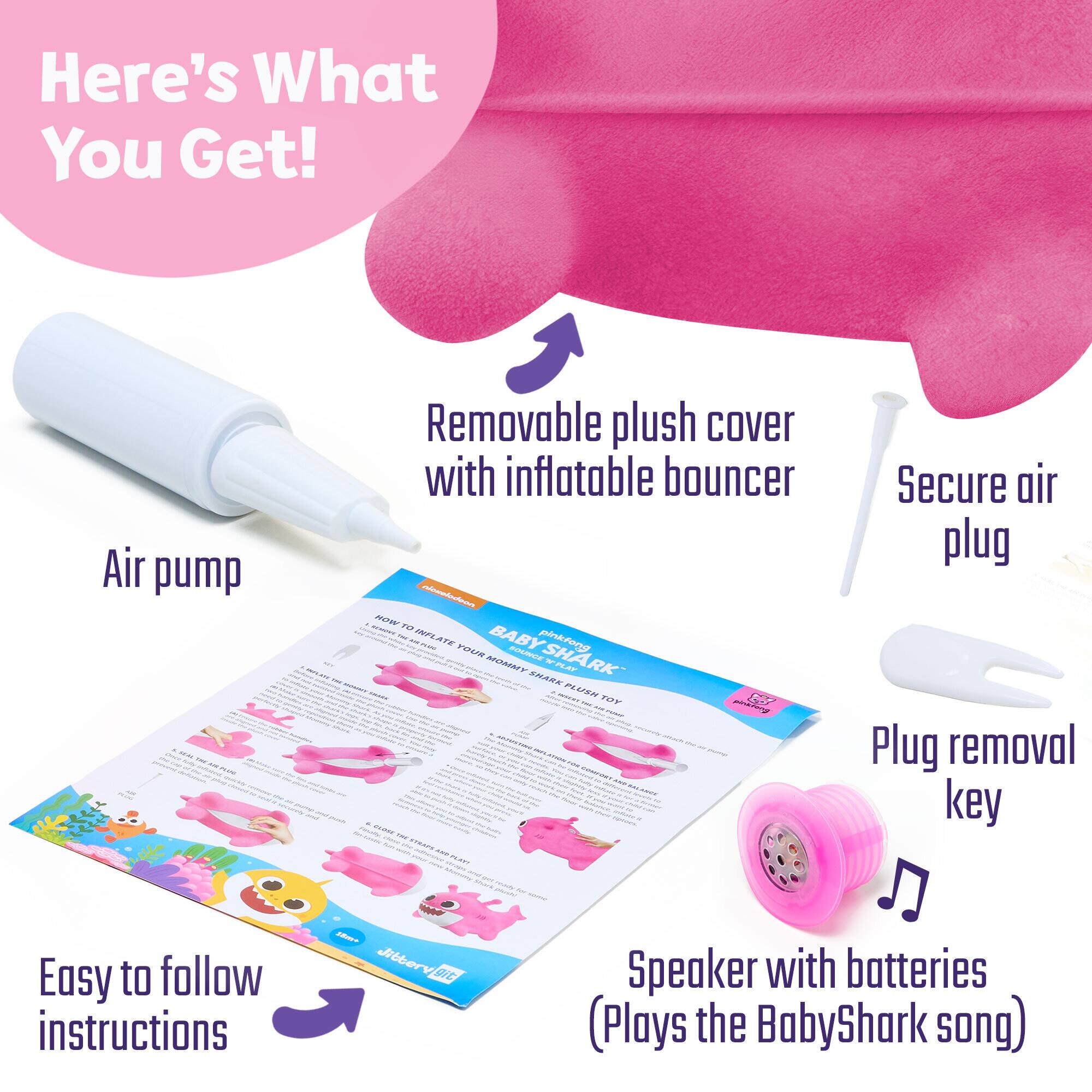 Here's What You Get!  
- Removable plush cover with inflatable bouncer  
- Air pump  
- Secure air plug  
- Plug removal key  
- Easy to follow instructions  
- Speaker with batteries (Plays the BabyShark song)