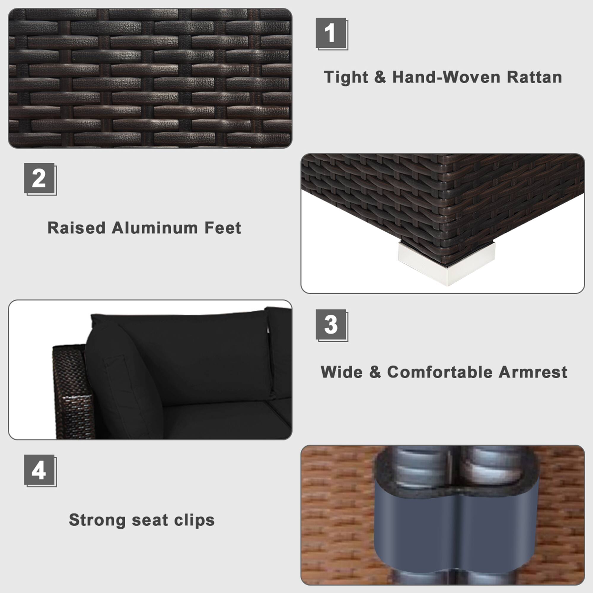 1. Tight & Hand-Woven Rattan  
2. Raised Aluminum Feet  
3. Wide & Comfortable Armrest  
4. Strong Seat Clips