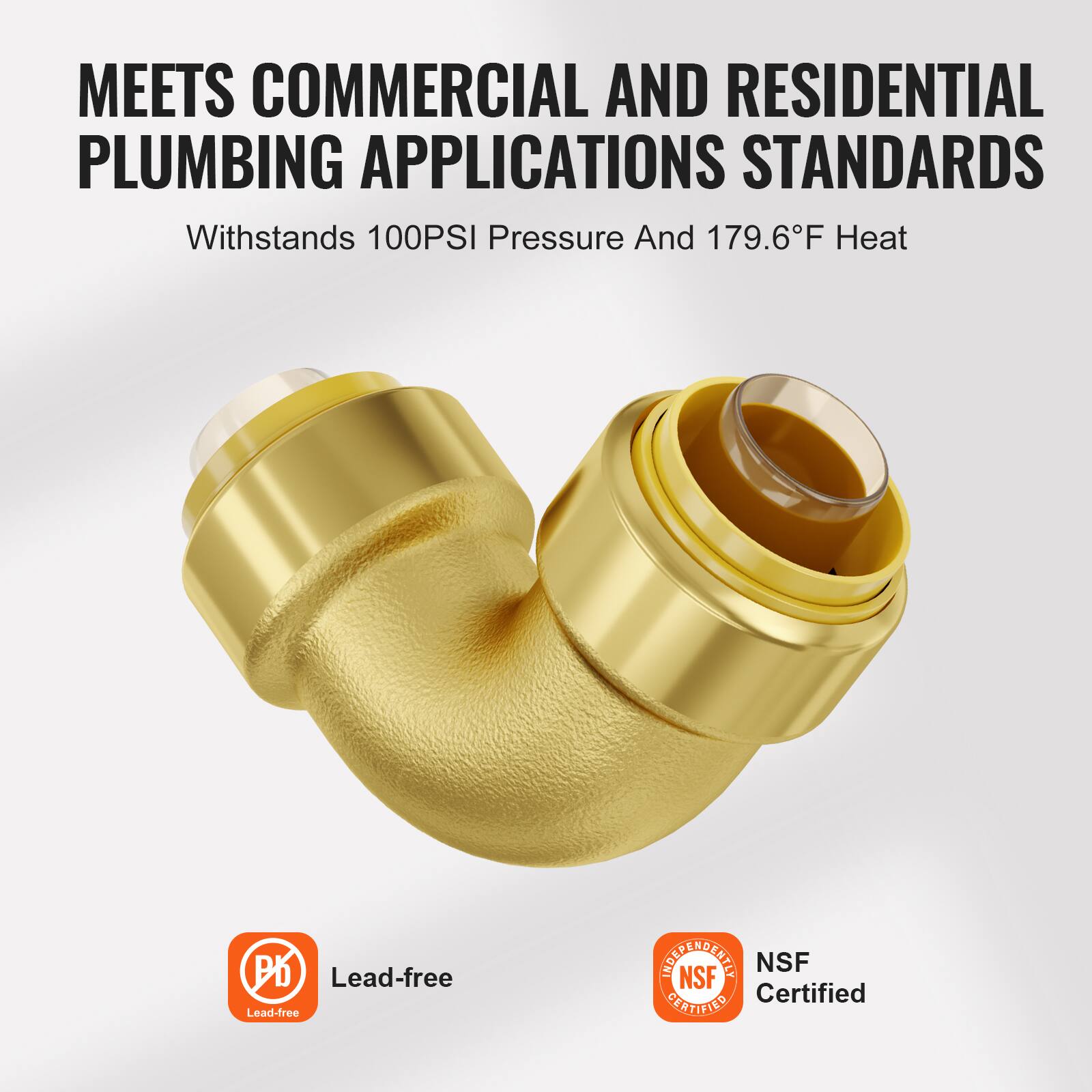 MEETS COMMERCIAL AND RESIDENTIAL PLUMBING APPLICATIONS STANDARDS  
Withstands 100PSI Pressure And 179.6°F Heat  

Lead-free  
NSF Certified