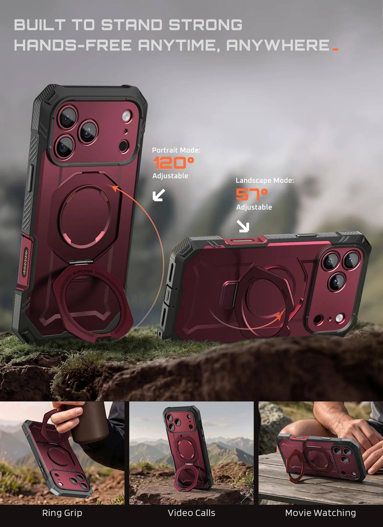 BUILT TO STAND STRONG HANDS-FREE ANYTIME, ANYWHERE

Portrait Mode: 120° Adjustable
Landscape Mode: 57° Adjustable

Ring Grip
Video Calls
Movie Watching