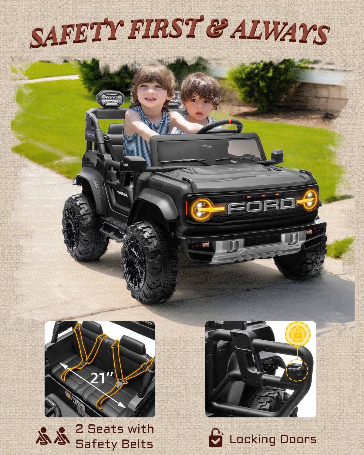 SAFETY FIRST & ALWAYS

FORD

2 Seats with Safety Belts

Locking Doors
