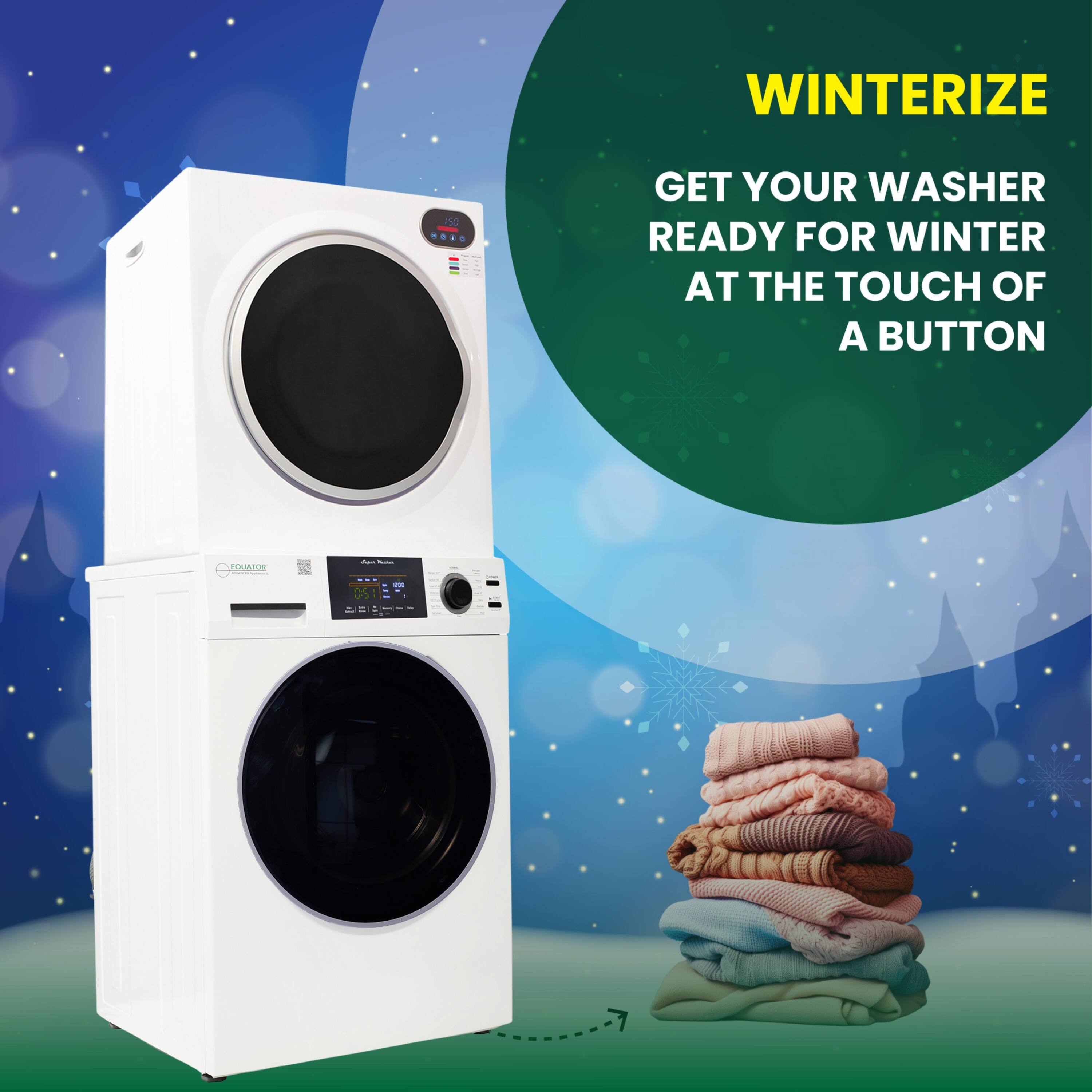 WINTERIZE

GET YOUR WASHER READY FOR WINTER AT THE TOUCH OF A BUTTON