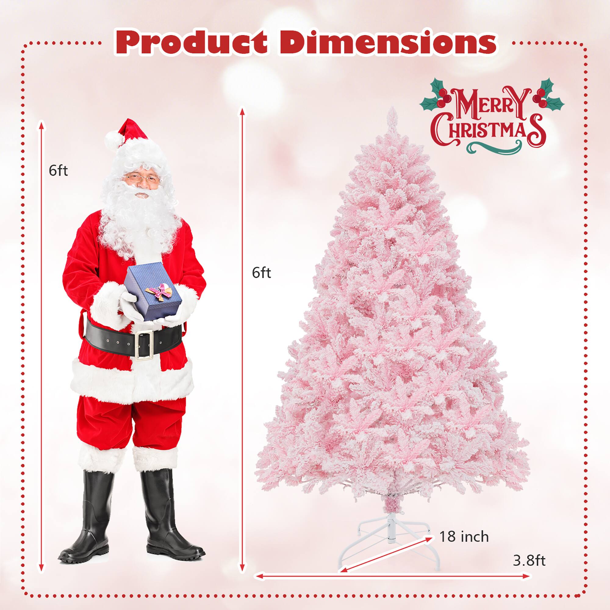 Product Dimensions

MERRY CHRISTMAS

6ft

6ft

18 inch

3.8ft