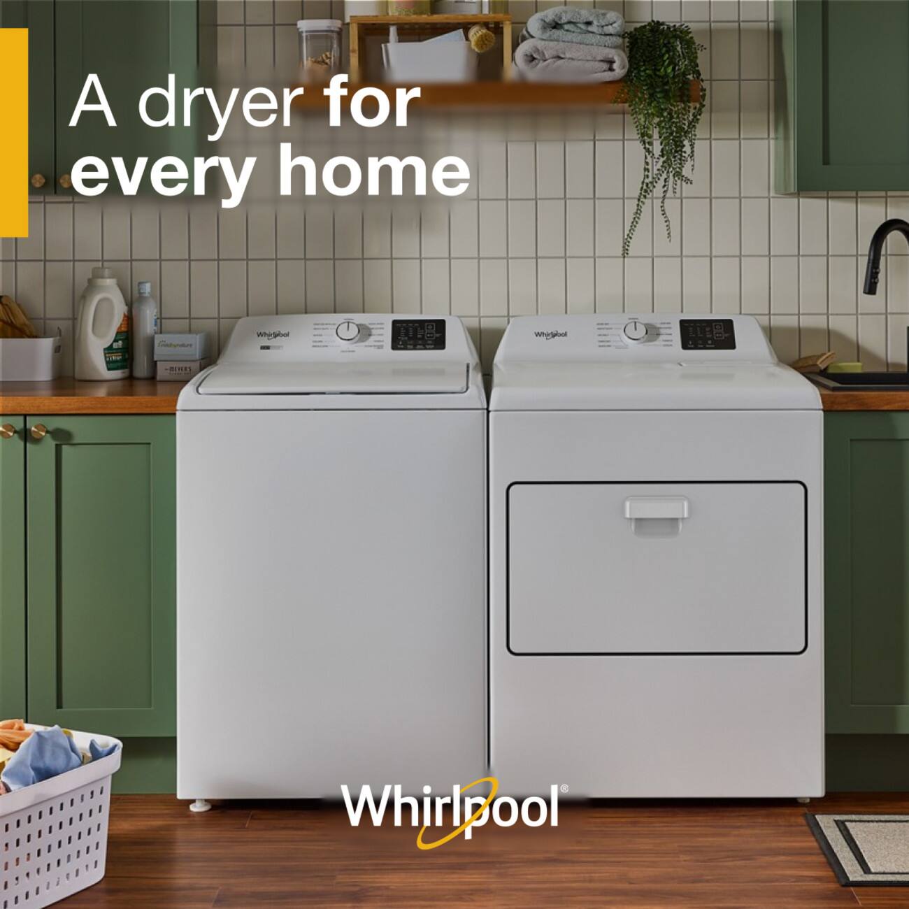 A dryer for every home  
Whirlpool