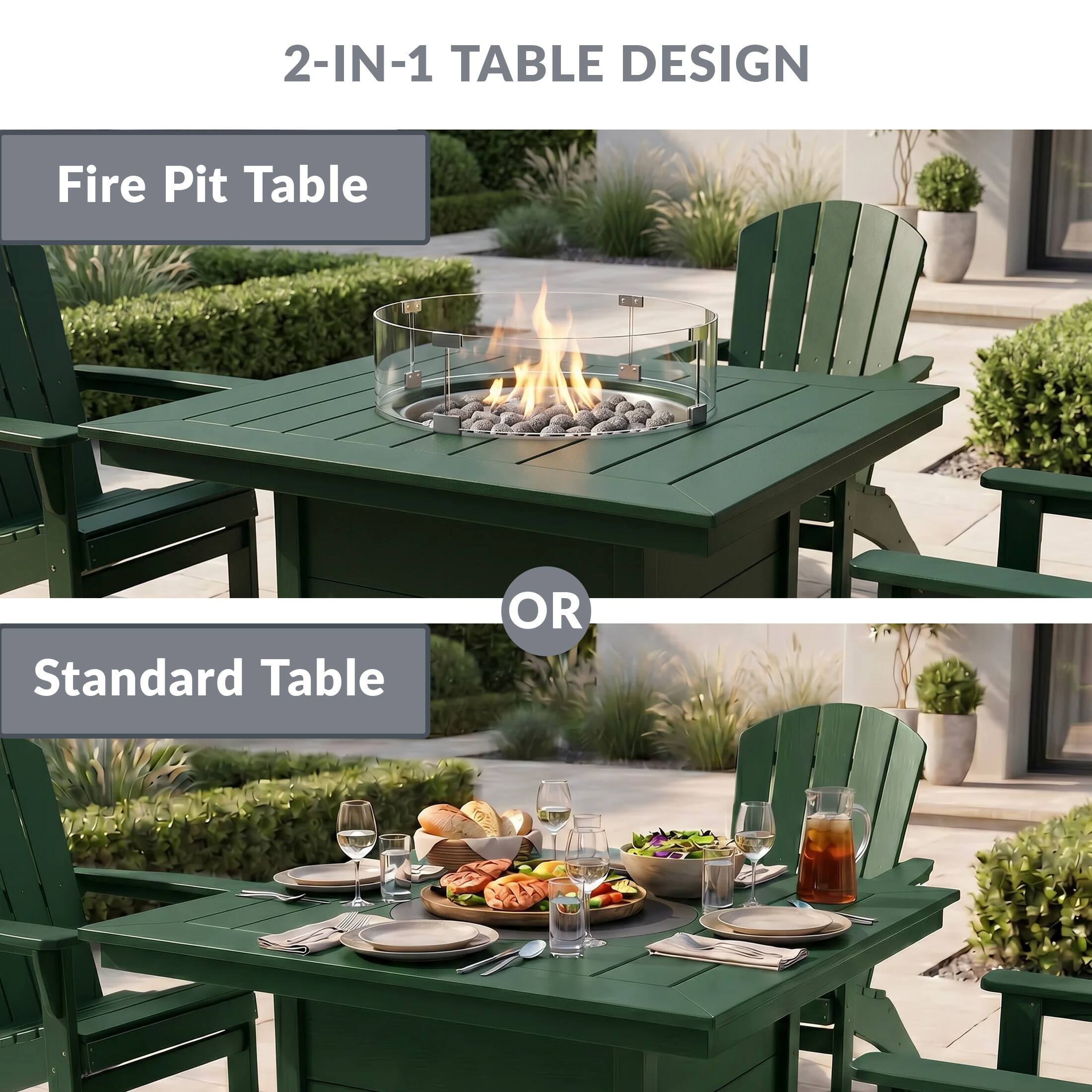 2-IN-1 TABLE DESIGN

Fire Pit Table

OR

Standard Table