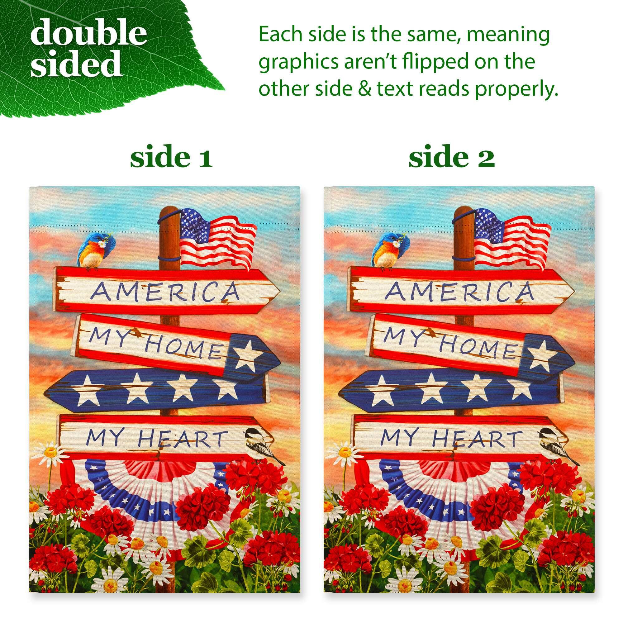 double sided

Each side is the same, meaning graphics aren't flipped on the other side & text reads properly.

side 1

AMERICA  
MY HOME  
MY HEART

side 2

AMERICA  
MY HOME  
MY HEART