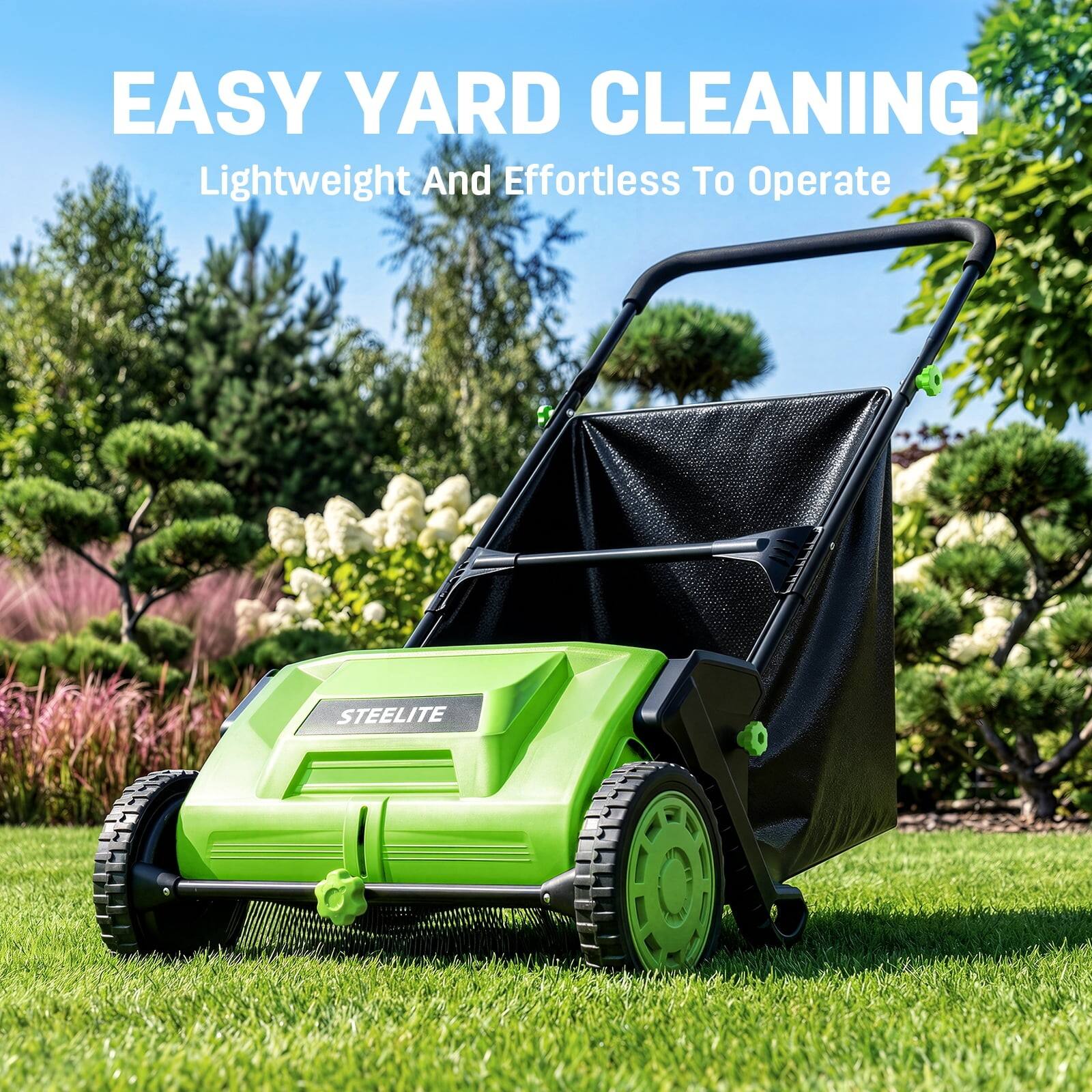 EASY YARD CLEANING  
Lightweight And Effortless To Operate  
STEELITE