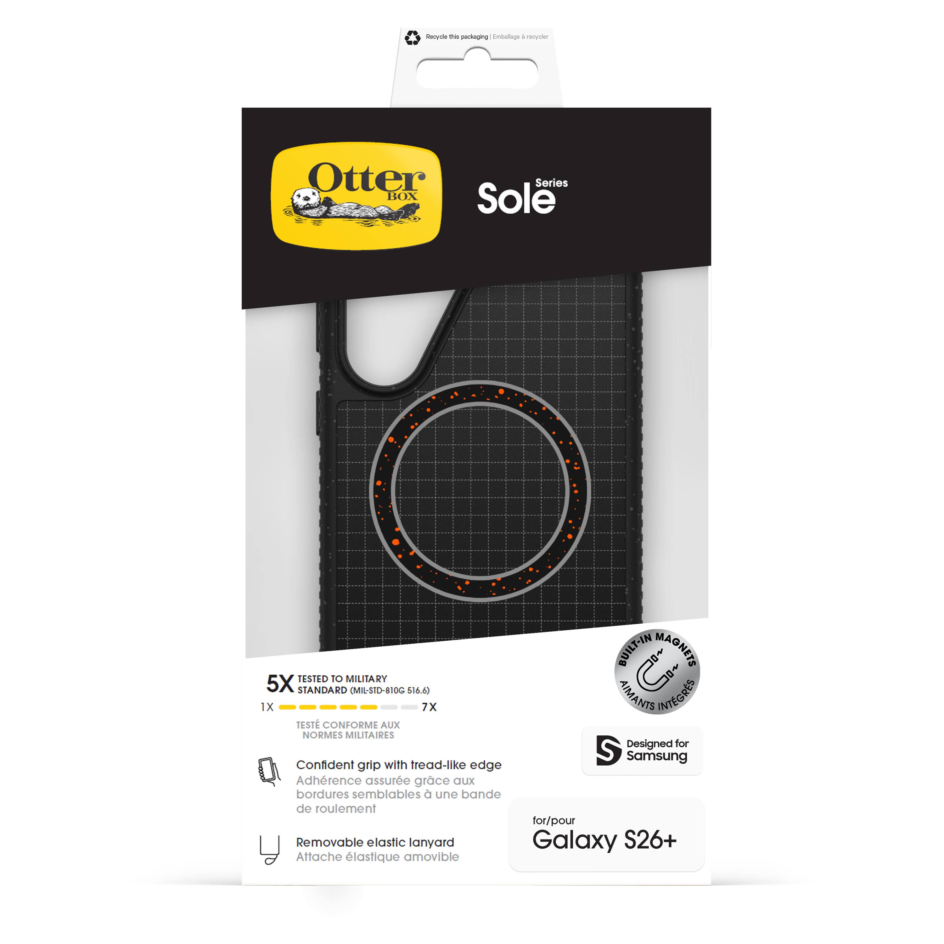 - Otter Box Sole Series
- BUILT-IN MAGNETS
- TESTED TO MILITARY STANDARD (MIL-STD-810G 516.6)
- 5X STANDARD
- 7X
- Designed for Samsung
- Confident grip with tread-like edge
- Adherence assure grâce aux bordures semblables à une bande de roulement
- Removable elastic lanyard
- Attache élastique amovible
- for/pour Galaxy S26+