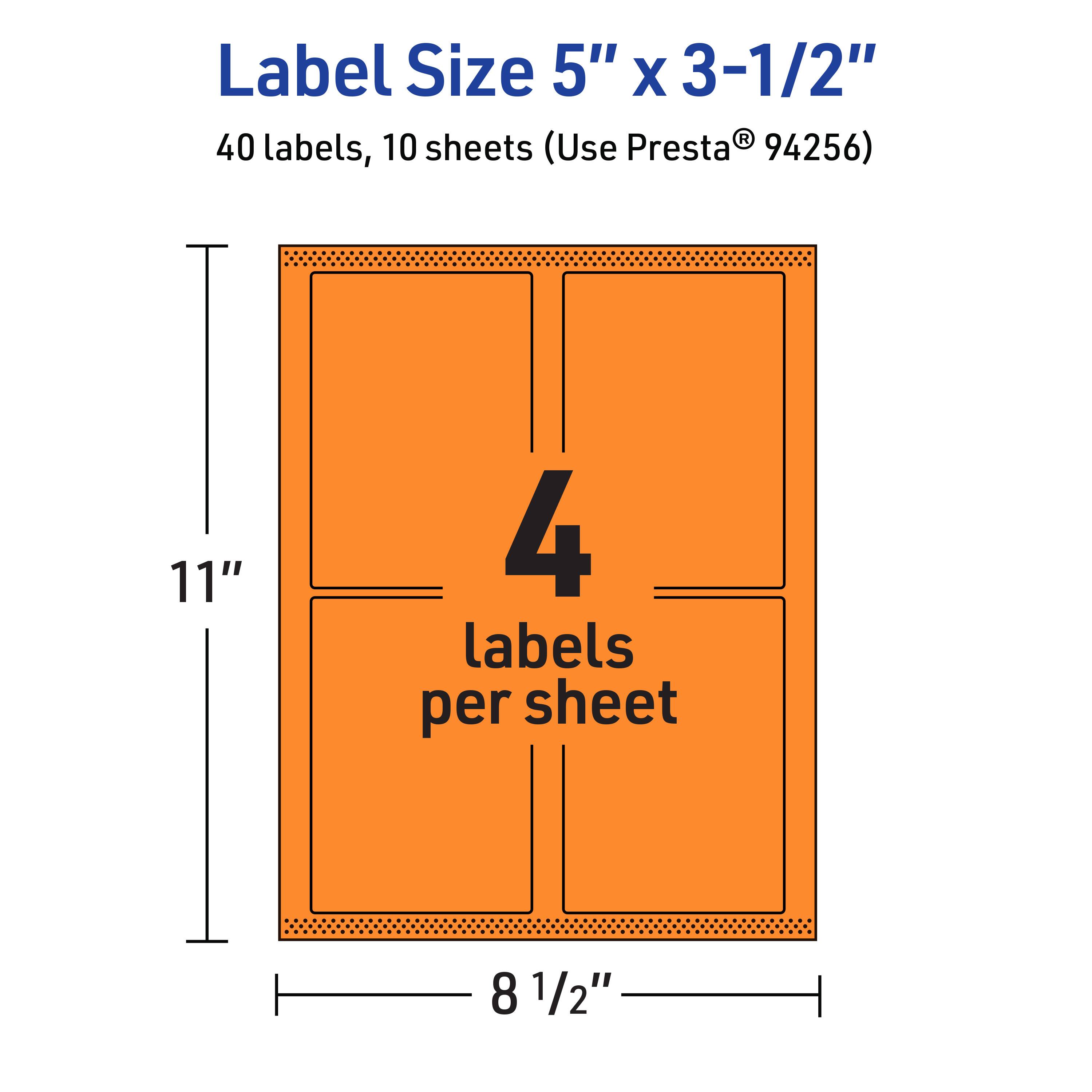 Label Size 5" x 3-1/2"  
40 labels, 10 sheets (Use Presta® 94256)  
11" x 8 1/2"  
4 labels per sheet
