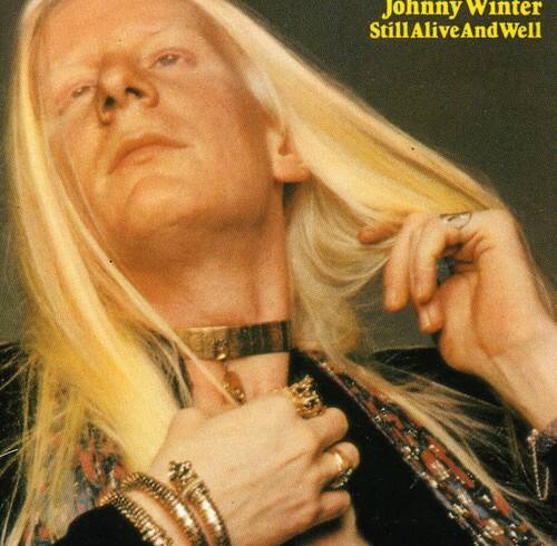 Johnny Winter  
Still Alive and Well