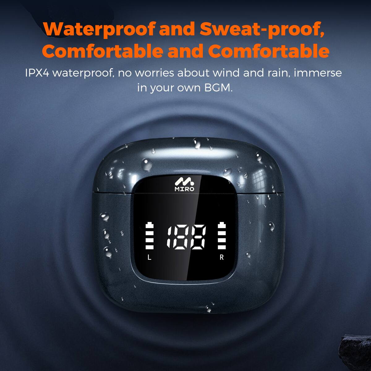 Waterproof and Sweat-proof, Comfortable and Comfortable, IPX4 waterproof, no worries about wind and rain, immerse in your own BGM. MIRO 188 R