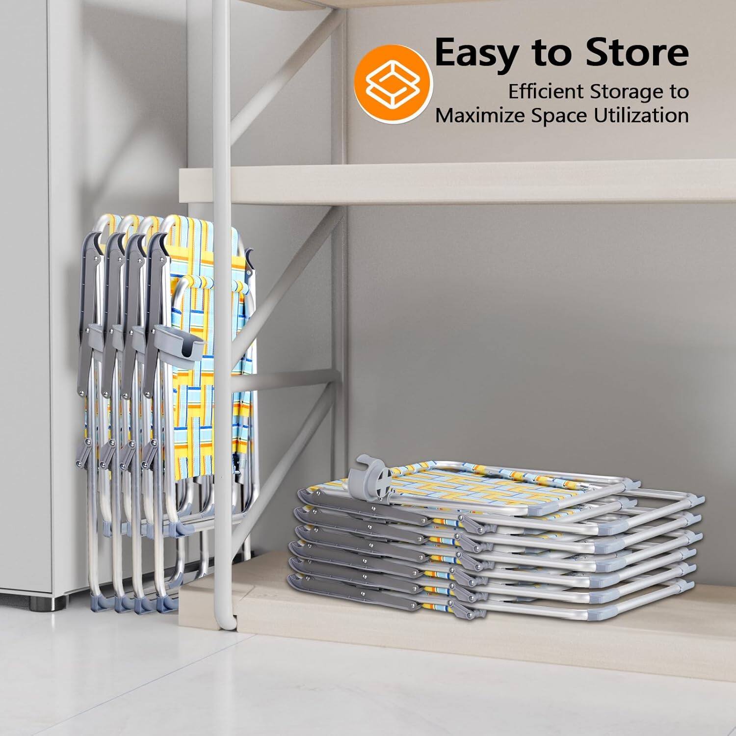 Easy to Store  
Efficient Storage to Maximize Space Utilization