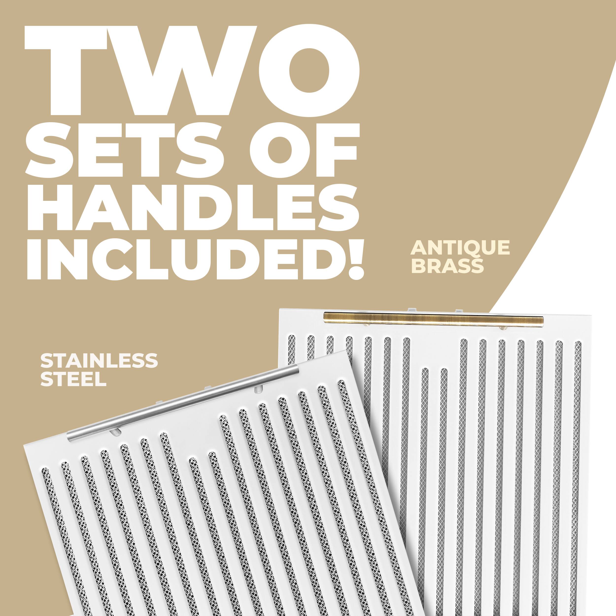 TWO SETS OF HANDLES INCLUDED!  
ANTIQUE BRASS  
STAINLESS STEEL