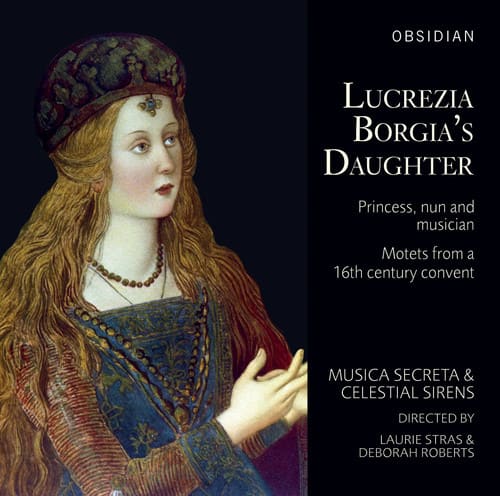 Anonymous / Roberts / Stras / Roberts / Ely - Lucrezia Borgia's Daughter  - COMPACT DISCS