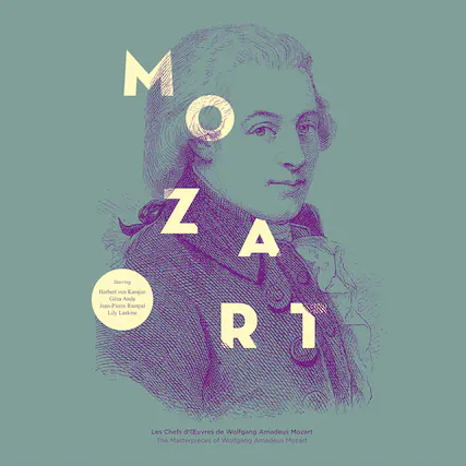 Mozart
Starring
Herbert von Karajan
Ceza Anda
Jean-Pierre Rampal
Lily Laskine
Les Chefs d'Œuvres de Wolfgang Amadeus Mozart
The Masterpieces of Wolfgang Amadeus Mozart