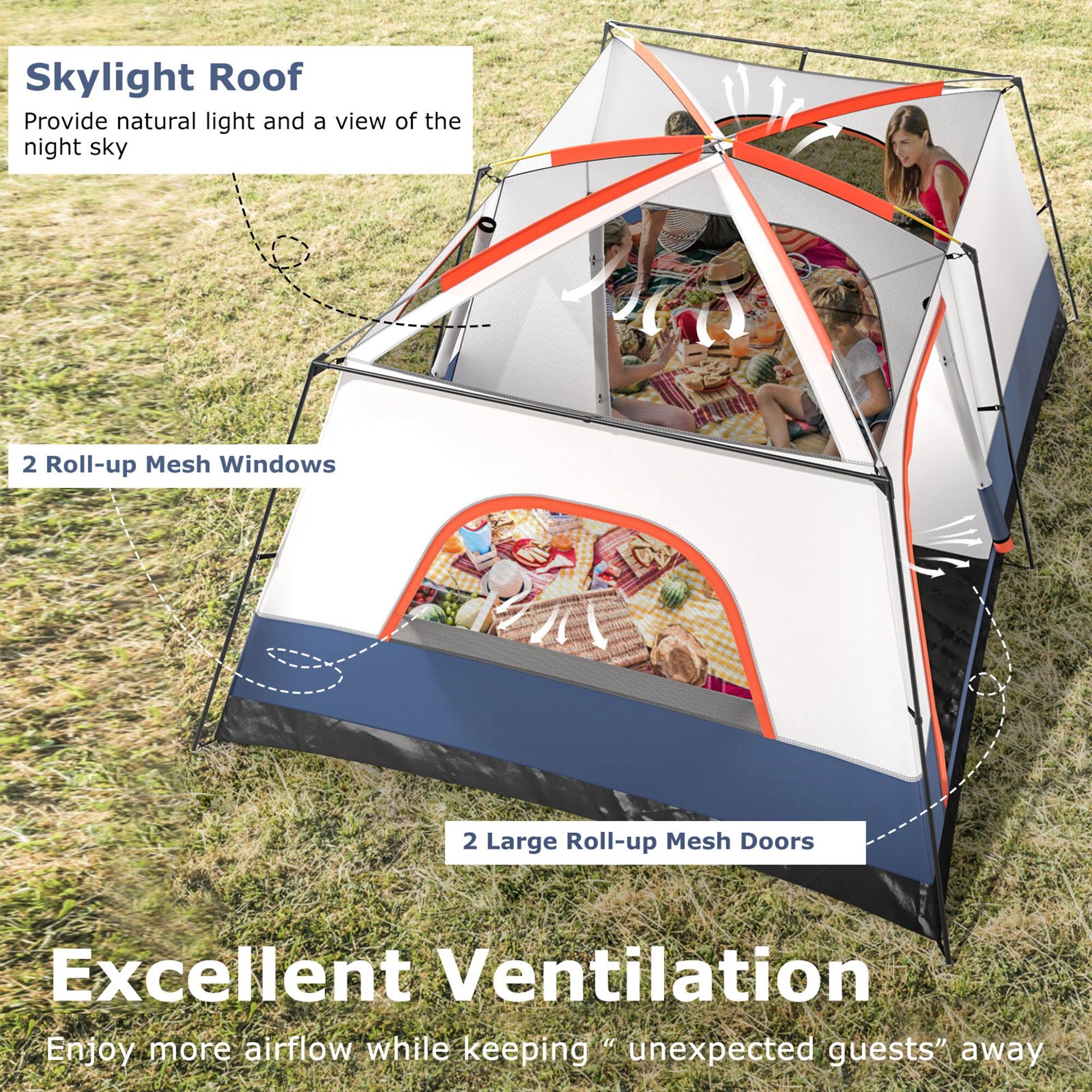 Skylight Roof  
Provide natural light and a view of the night sky

2 Roll-up Mesh Windows

2 Large Roll-up Mesh Doors

Excellent Ventilation  
Enjoy more airflow while keeping "unexpected guests" away