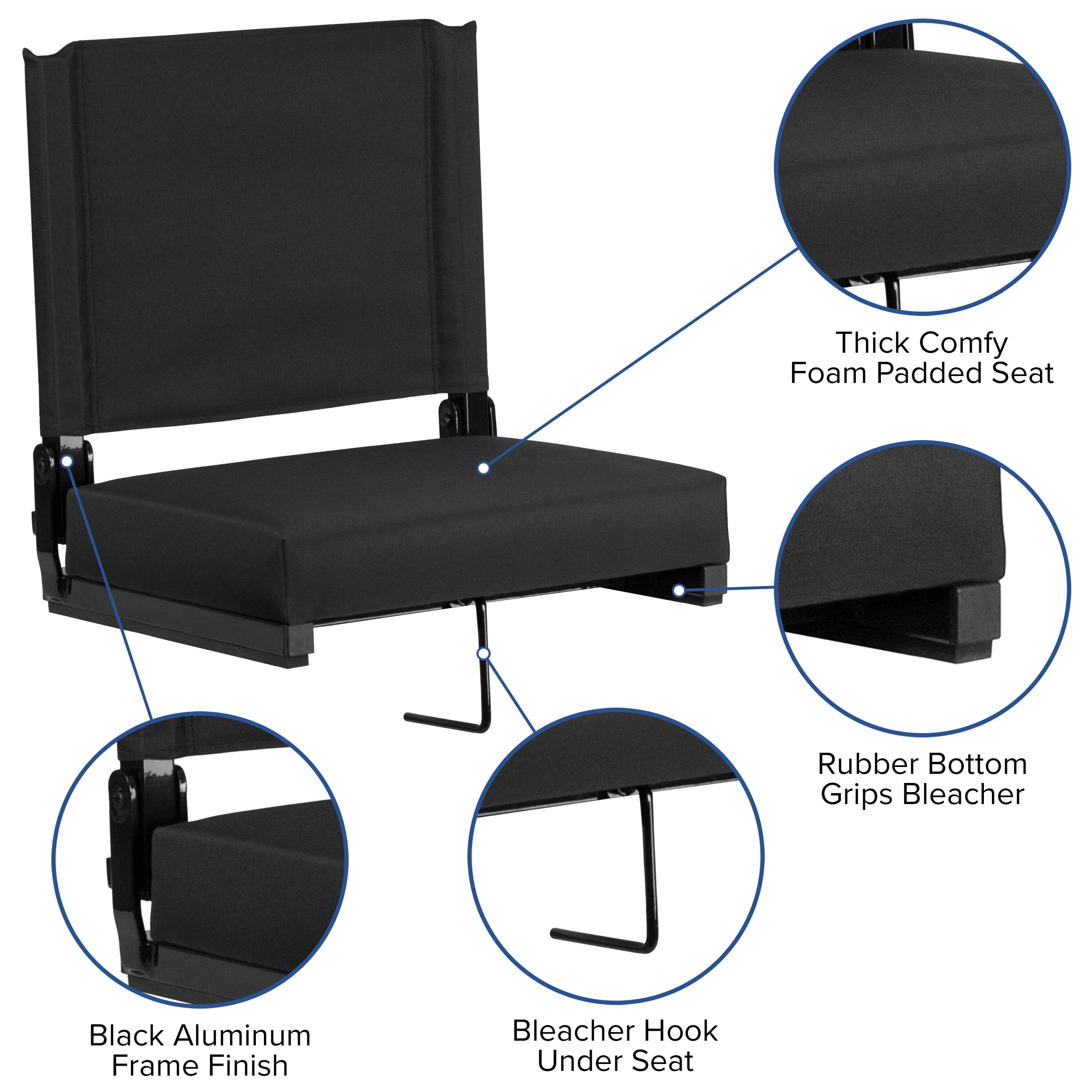 Thick Comfy Foam Padded Seat  
Rubber Bottom Grips Bleacher  
Black Aluminum Frame Finish  
Bleacher Hook Under Seat