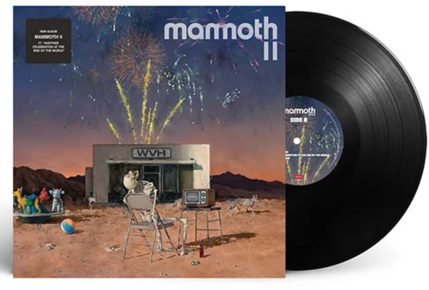 Mammoth II  
New Album  
Mammoth II  
A Celebration at the End of the World  

Mammoth II  
Side A  
VWH
