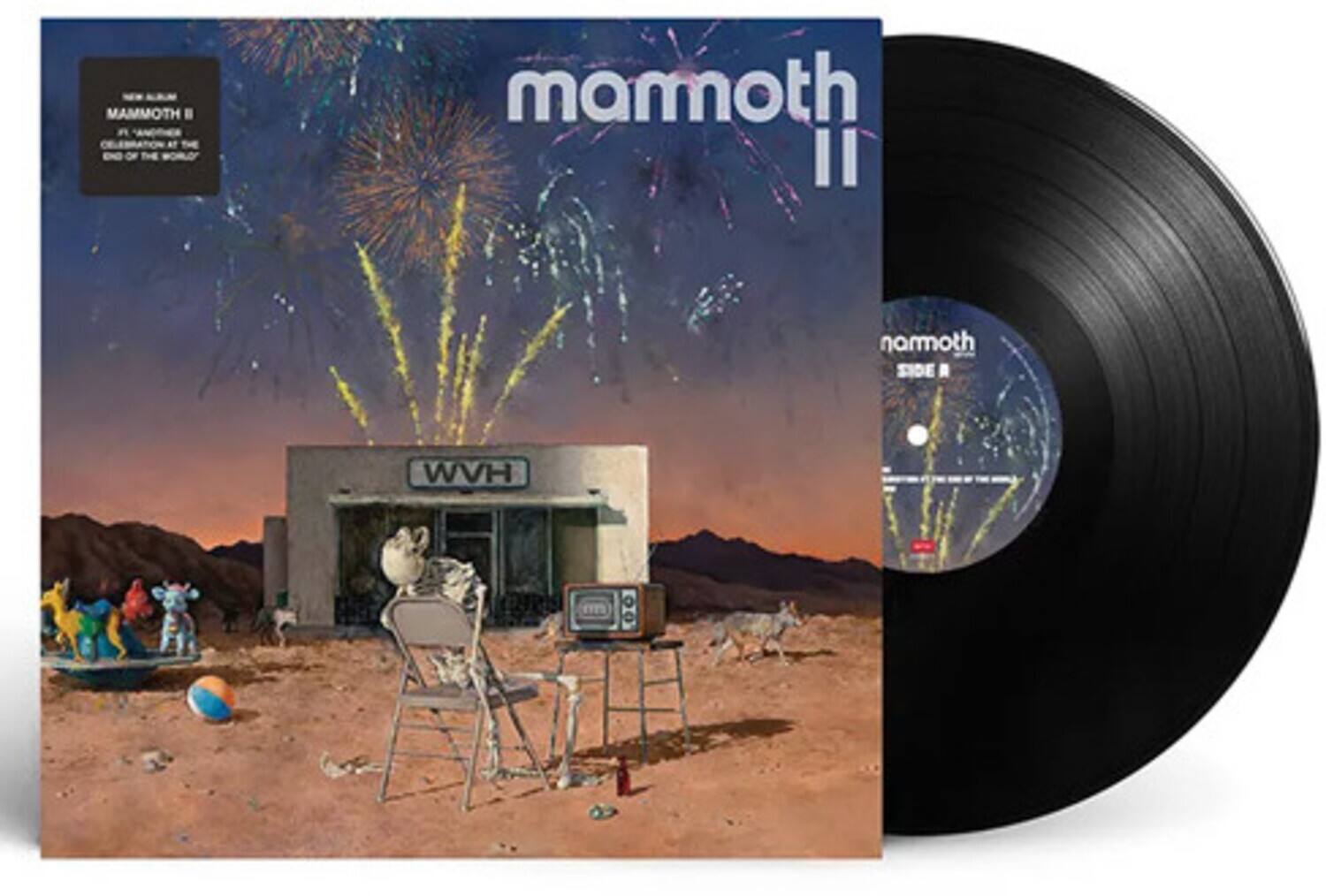 Mammoth II  
New Album  
Mammoth II  
A Celebration at the End of the World  

Mammoth II  
Side A  
VWH