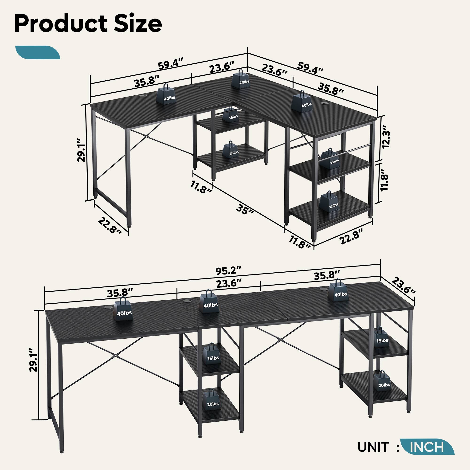 Product Size

- Top Shelf: 59.4" x 35.8"
- Middle Shelf: 59.4" x 35.8"
- Bottom Shelf: 95.2" x 35.8"
- Height from Floor to Top Shelf: 35"
- Height from Floor to Middle Shelf: 22.8"
- Height from Floor to Bottom Shelf: 11.8"
- Width of Legs: 22.8"
- Depth of Legs: 29.1"
- Height of Legs: 11.8"
- Overall Height: 123.3"
- Load Capacity: 40 lbs (Top Shelf), 40 lbs (Middle Shelf), 20 lbs (Bottom Shelf)

UNIT: INCH