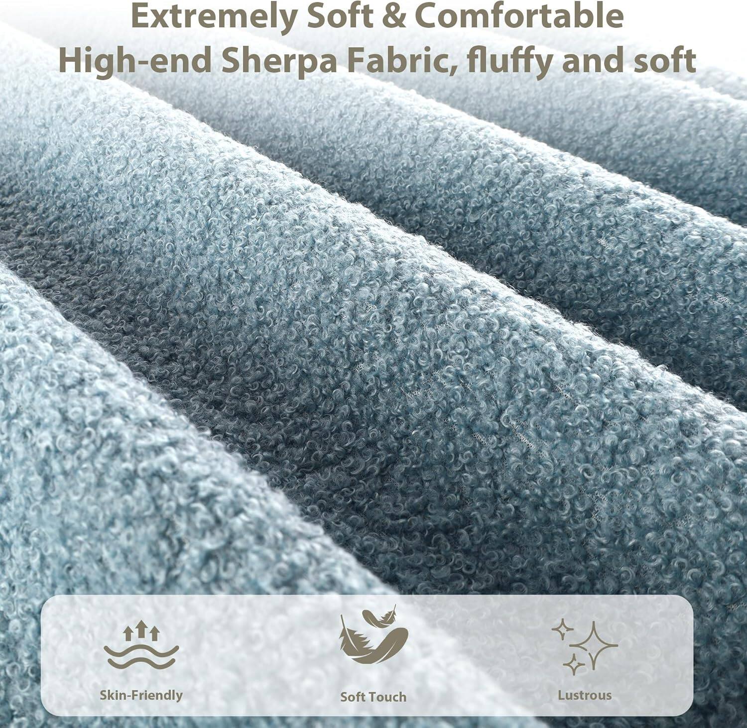 Extremely Soft & Comfortable High-end Sherpa Fabric, fluffy and soft

- Skin-Friendly
- Soft Touch
- Lustrous