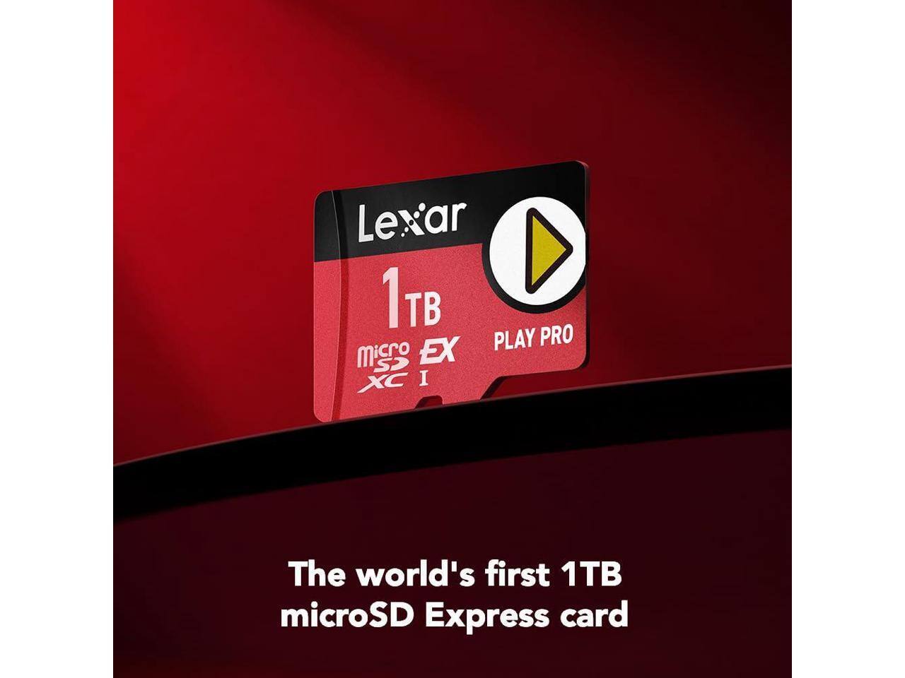Lexar 1TB PLAY PRO microSD EX XC I  
The world's first 1TB microSD Express card
