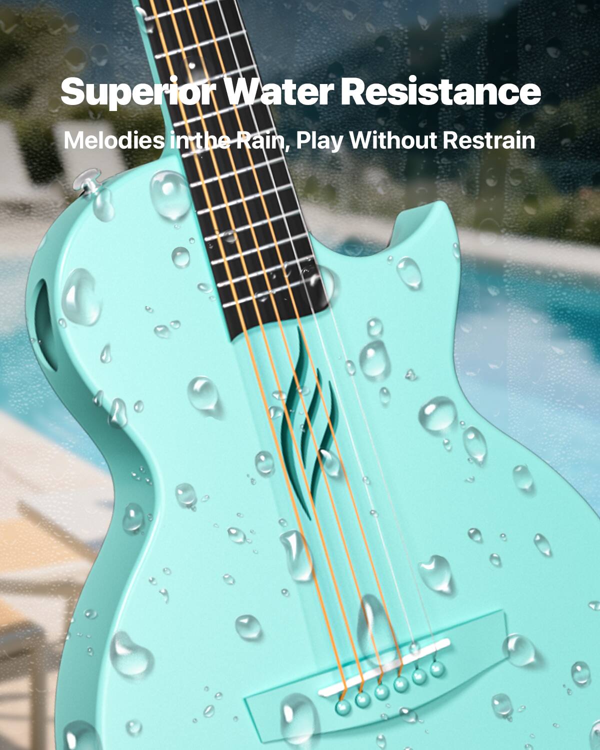 Superior Water Resistance  
Melodies in the Rain, Play Without Restrain