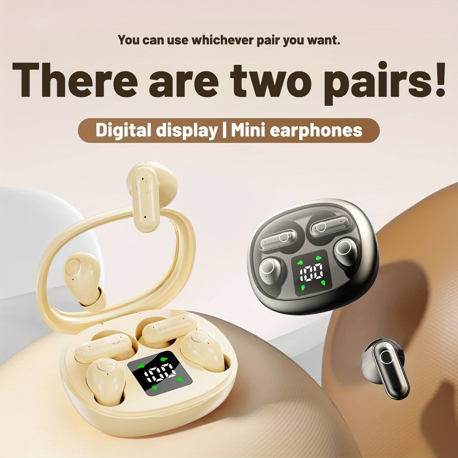 You can use whichever pair you want.  
There are two pairs!  
Digital display | Mini earphones