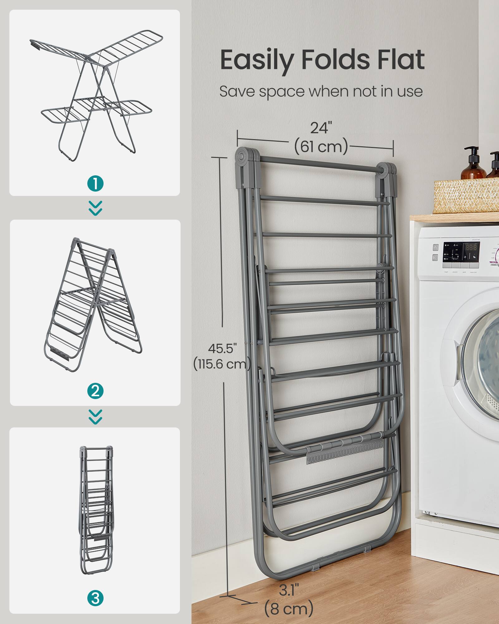 Easily Folds Flat  
Save space when not in use  
1. 24" (61 cm)  
2. 45.5" (115.6 cm)  
3. 3.1" (8 cm)