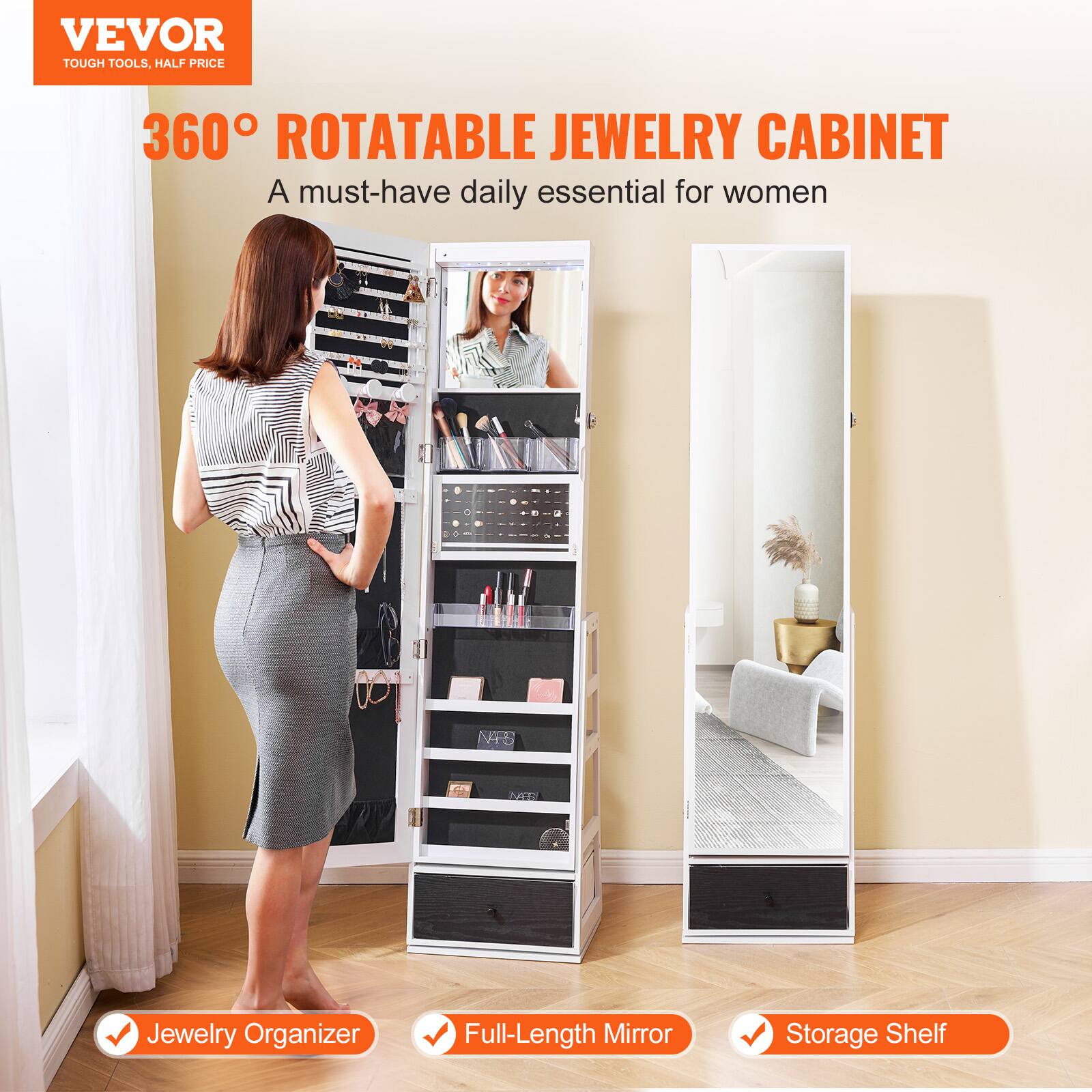VEVOR  
TOUGH TOOLS, HALF PRICE  

360° ROTATABLE JEWELRY CABINET  
A must-have daily essential for women  

Jewelry Organizer  
Full-Length Mirror  
Storage Shelf