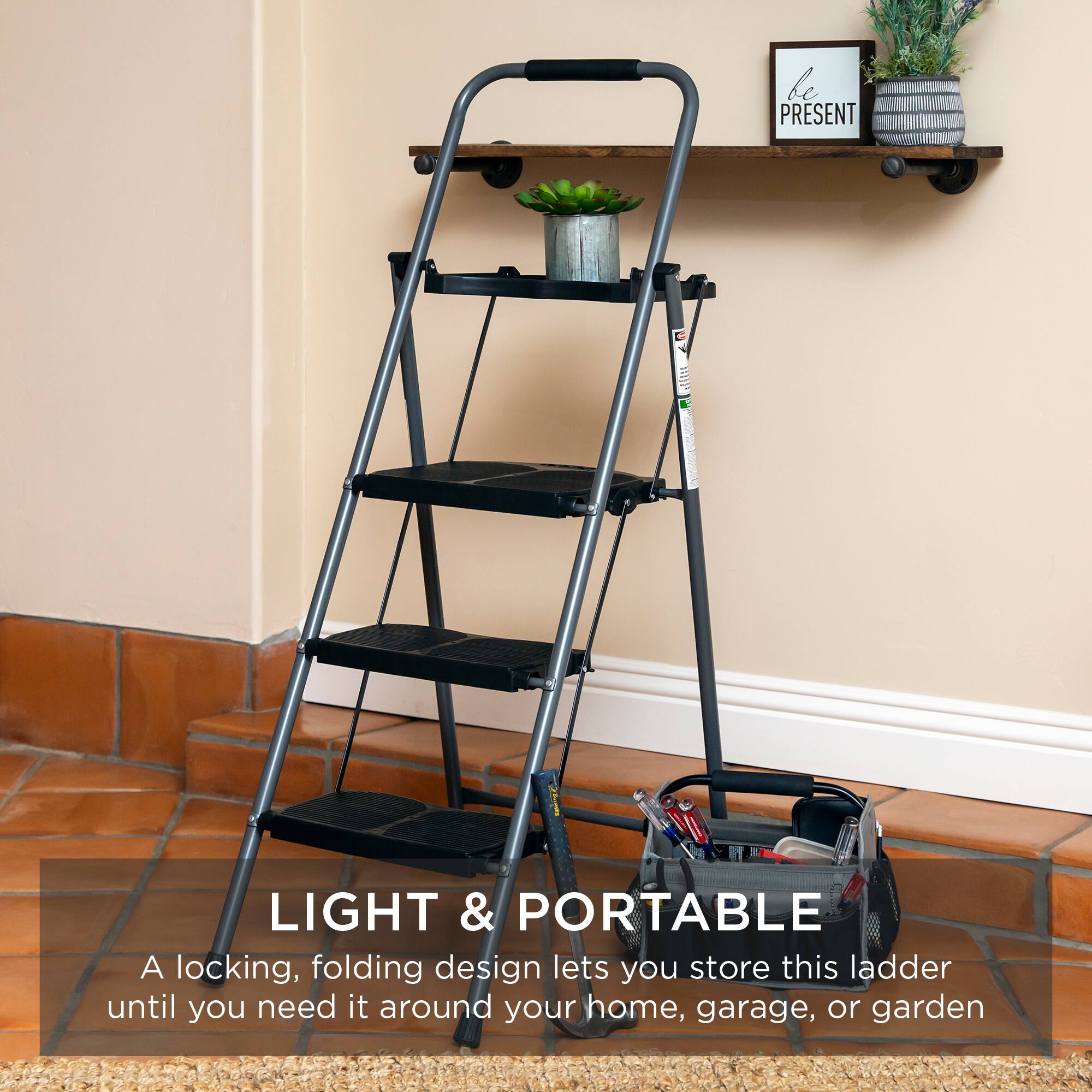 LIGHT & PORTABLE  
A locking, folding design lets you store this ladder until you need it around your home, garage, or garden