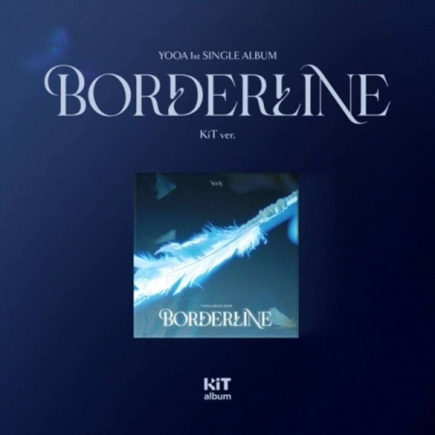 YOOA 1st SINGLE ALBUM BORDERLINE KiT ver.  
BORDERLINE  
KiT album