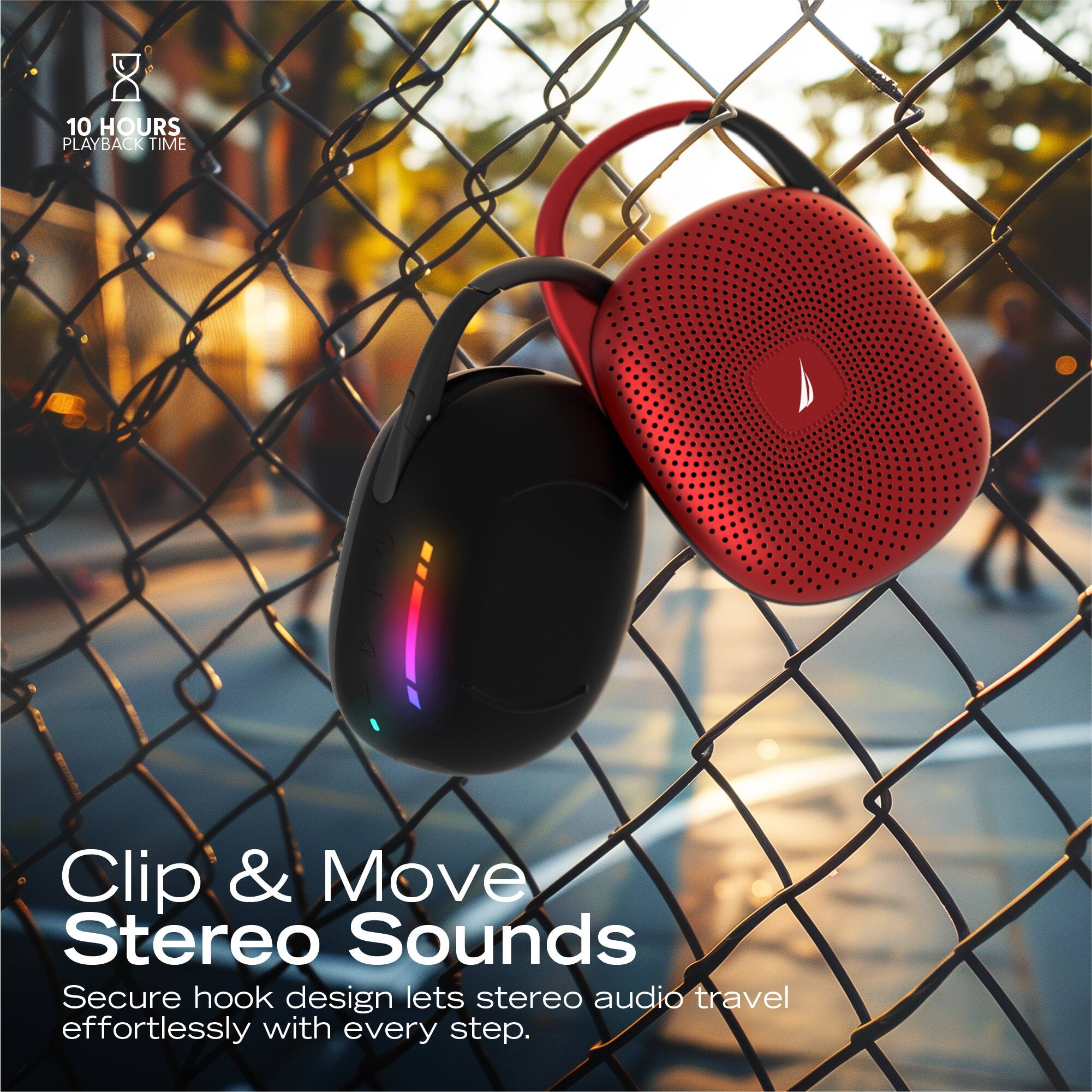 10 HOURS PLAYBACK TIME

Clip & Move Stereo Sounds

Secure hook design lets stereo audio travel effortlessly with every step.