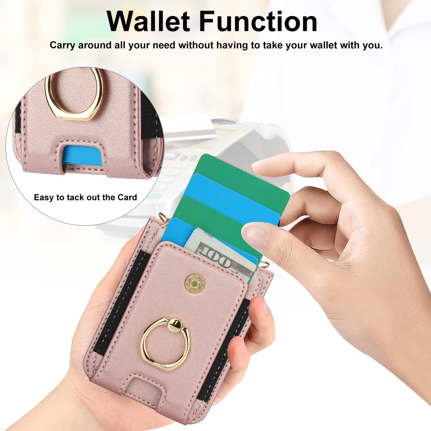 Wallet Function  
Carry around all your need without having to take your wallet with you.  
Easy to tack out the Card
